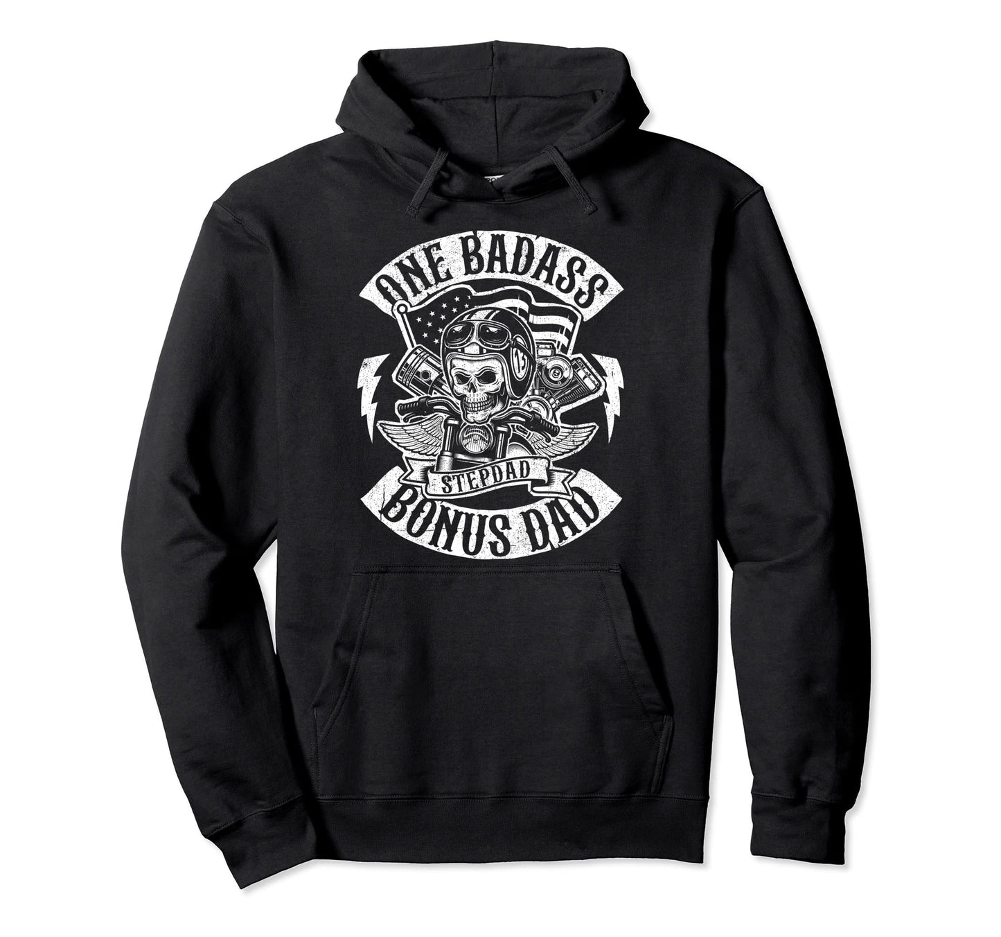 One Badass Bonus Stepdad Biker Step Dad Hoodie - Trendy Graphic Unisex - T-Shirt, Sweatshirt, Hoodie