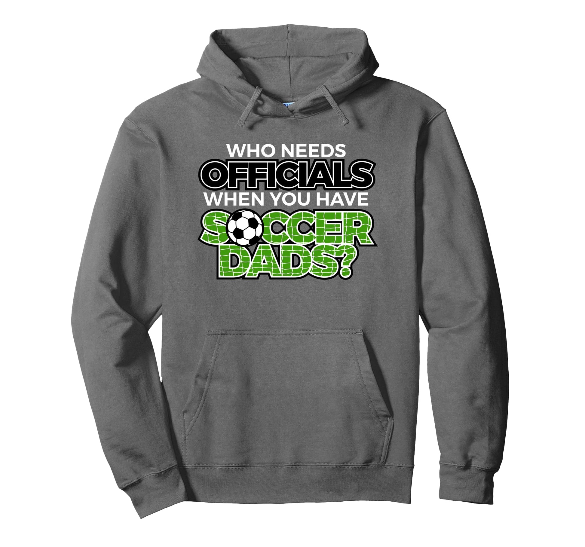 Who Needs Officials When You Have Hoodie - Aesthetic Graphic Men Women - T-Shirt, Sweatshirt, Hoodie