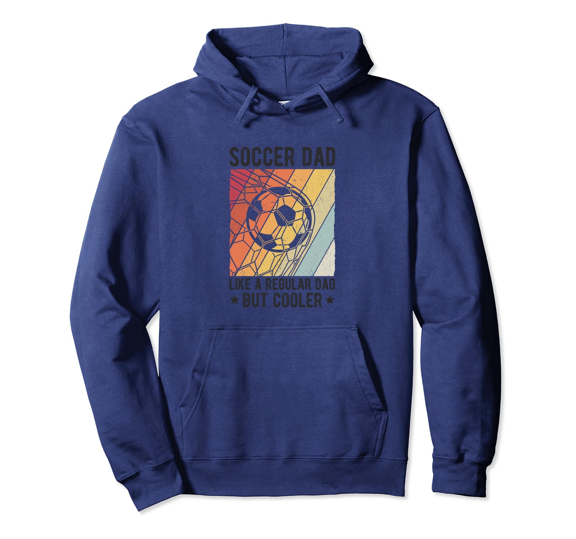 Soccer Dad Like Regular Dad But Cooler Hoodie - Trendy Graphic Men Women - T-Shirt, Sweatshirt, Hoodie