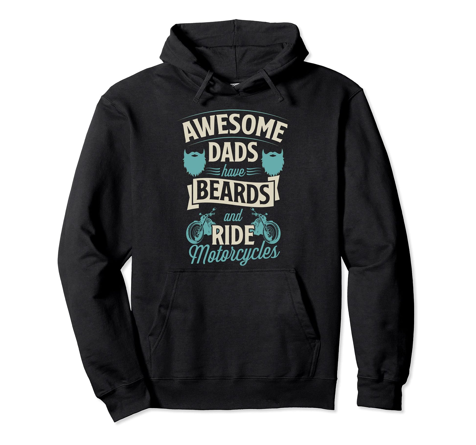 Awesome Dads Have Beards And Ride Hoodie - Unique Graphic for Adults - T-Shirt, Sweatshirt, Hoodie