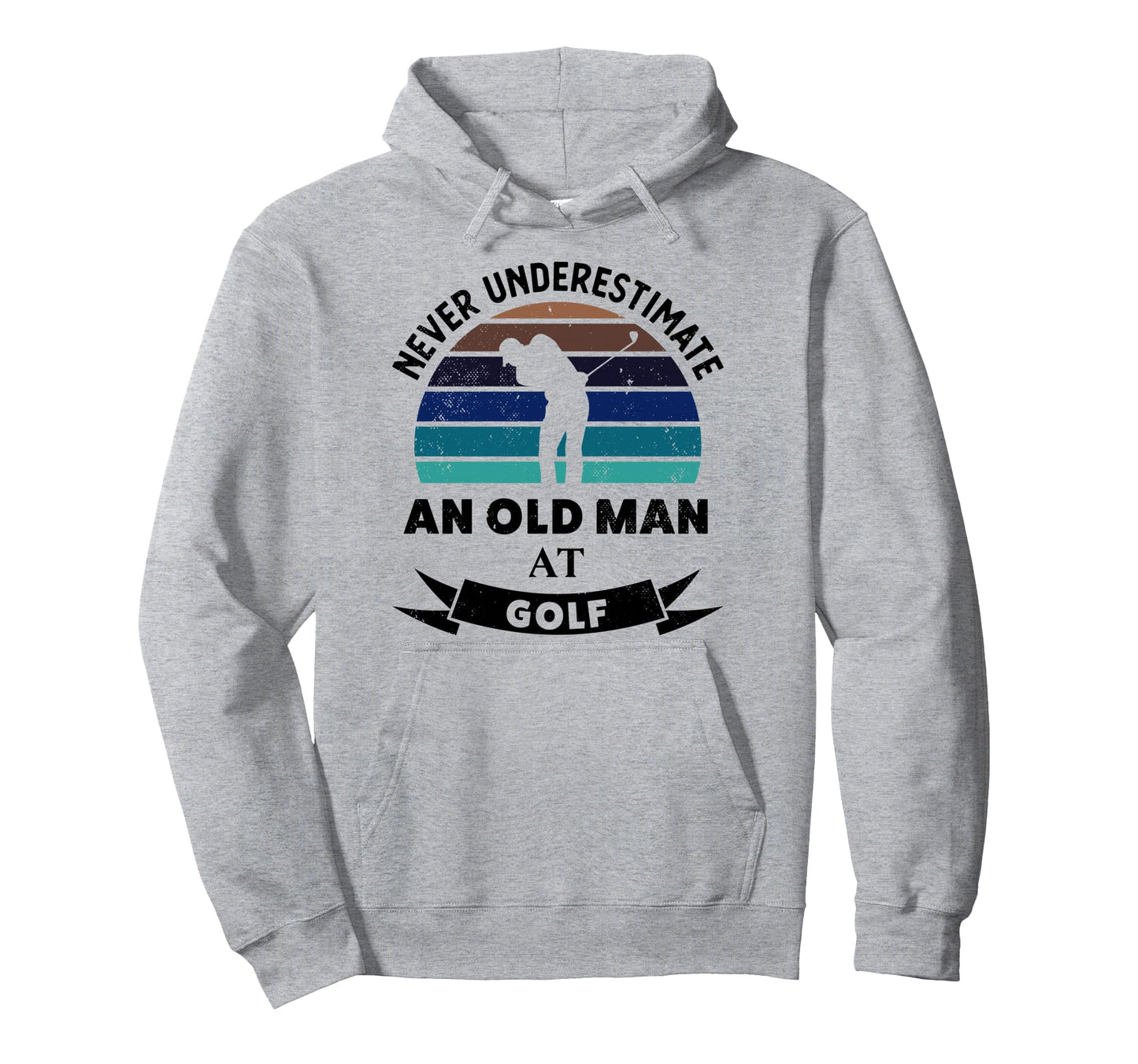 Old Golf Funny Golfing Gifts Dad Hoodie - Casual Everyday Wear Men Women - T-Shirt, Sweatshirt, Hoodie