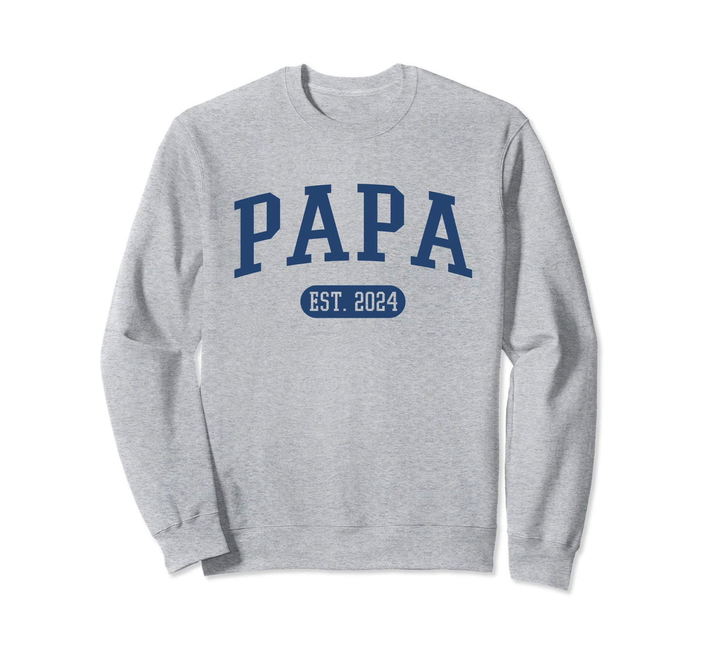 Papa Est 2024 Grandpa Grey Sweatshirt - Streetwear Style Unisex - T-Shirt, Sweatshirt, Hoodie