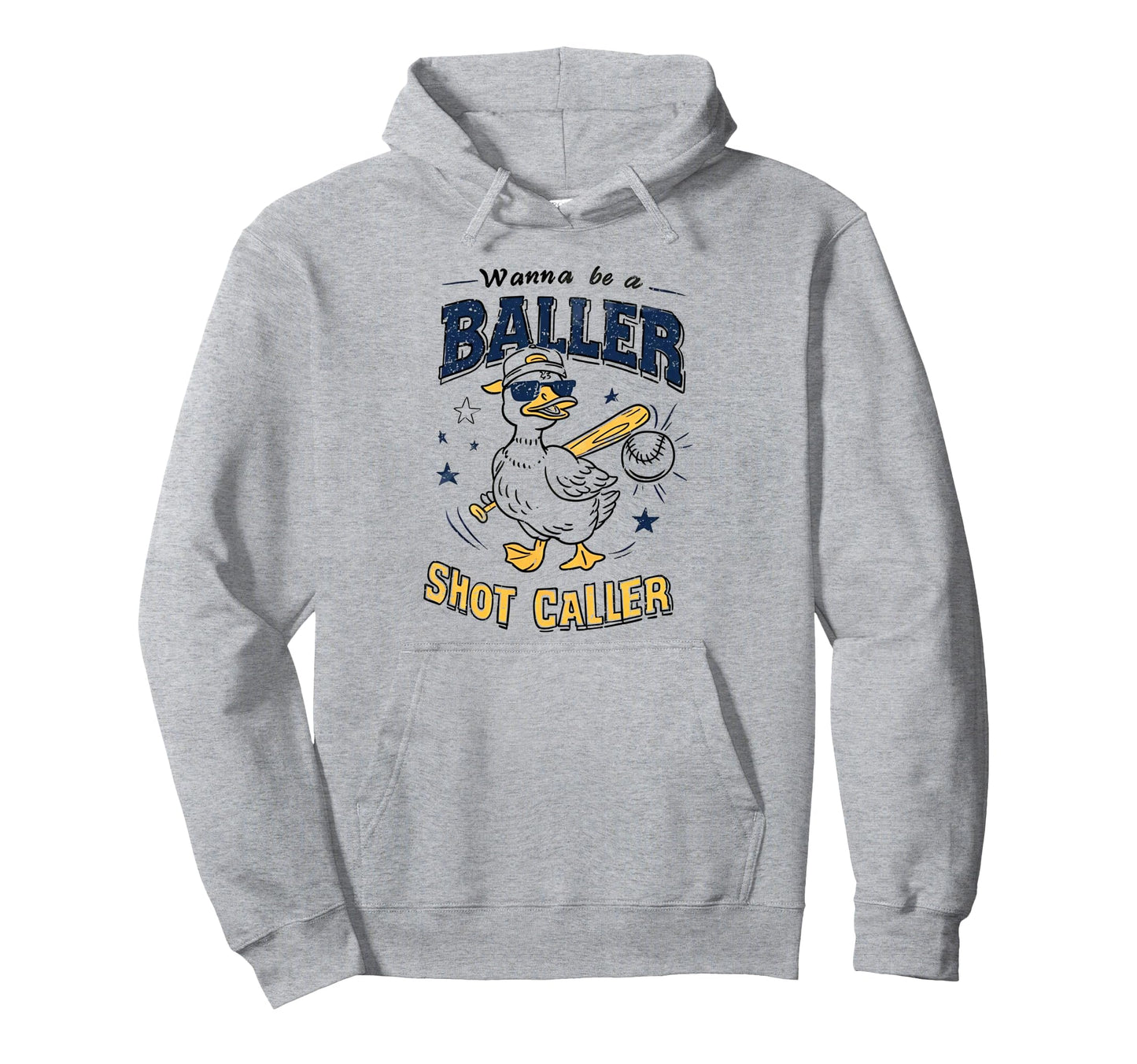 Wanna Be Baller Shot Caller Goose Hoodie - Novelty Apparel Men Women - T-Shirt, Sweatshirt, Hoodie
