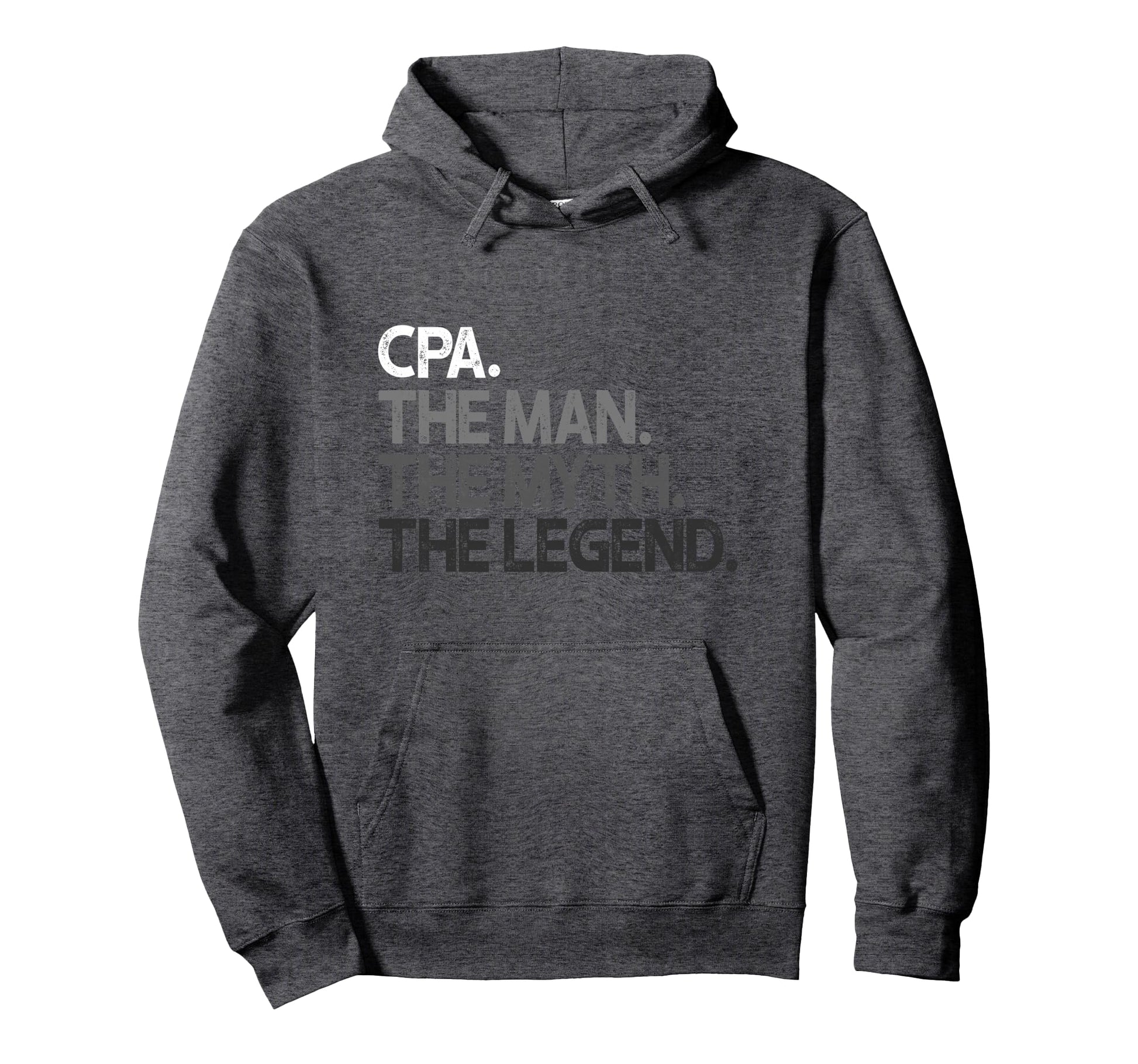 Cpa Myth Legend Gift Hoodie - Novelty Apparel Unisex - T-Shirt, Sweatshirt, Hoodie