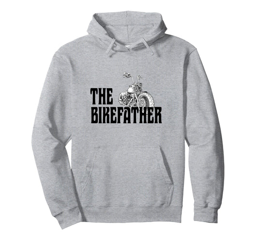 Biker Bikefather Biker Dad Funny Hoodie - Custom Art Print Men Women - T-Shirt, Sweatshirt, Hoodie