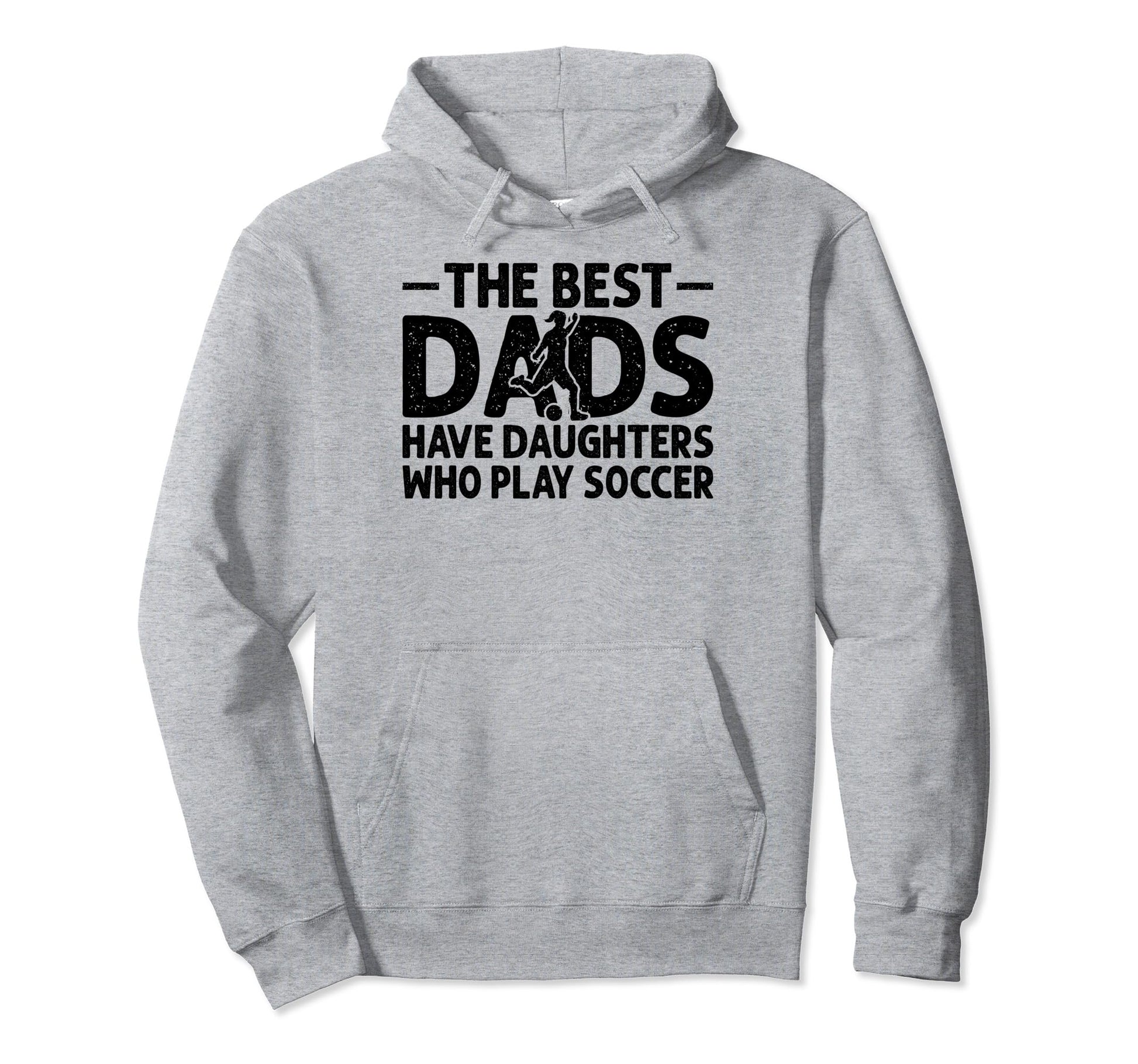 Best Dads Have Daughters Who Play Soccer Hoodie - Graphic Print Men Women - T-Shirt, Sweatshirt, Hoodie