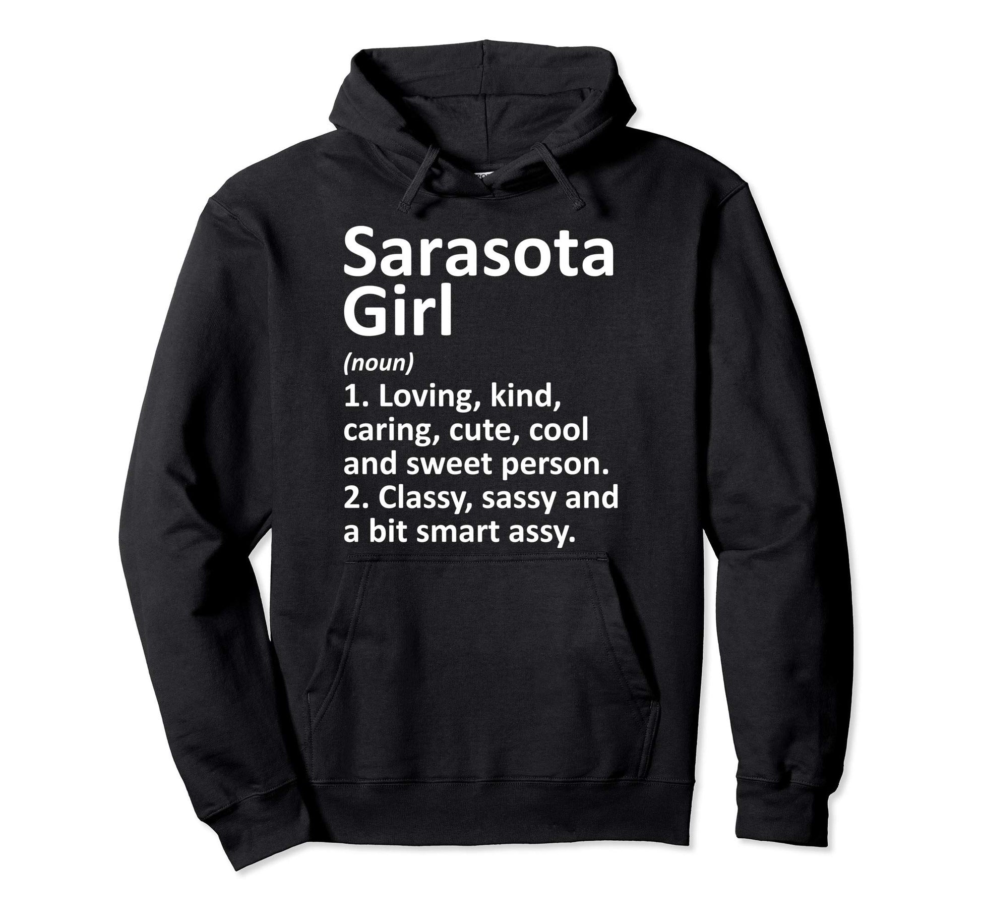 Sarasota Fl Florida Funny City Home Roots Hoodie - Unique Graphic Unisex - T-Shirt, Sweatshirt, Hoodie