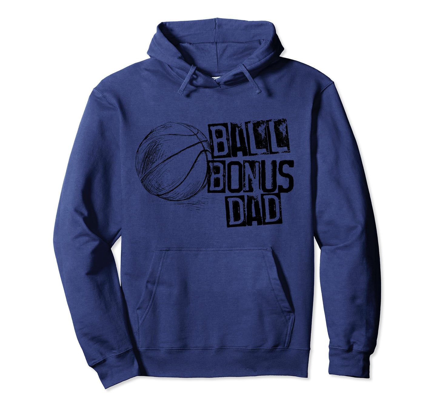 Basketball Ball Bonus Dad Hoodie - Casual Everyday Wear for Adults - T-Shirt, Sweatshirt, Hoodie