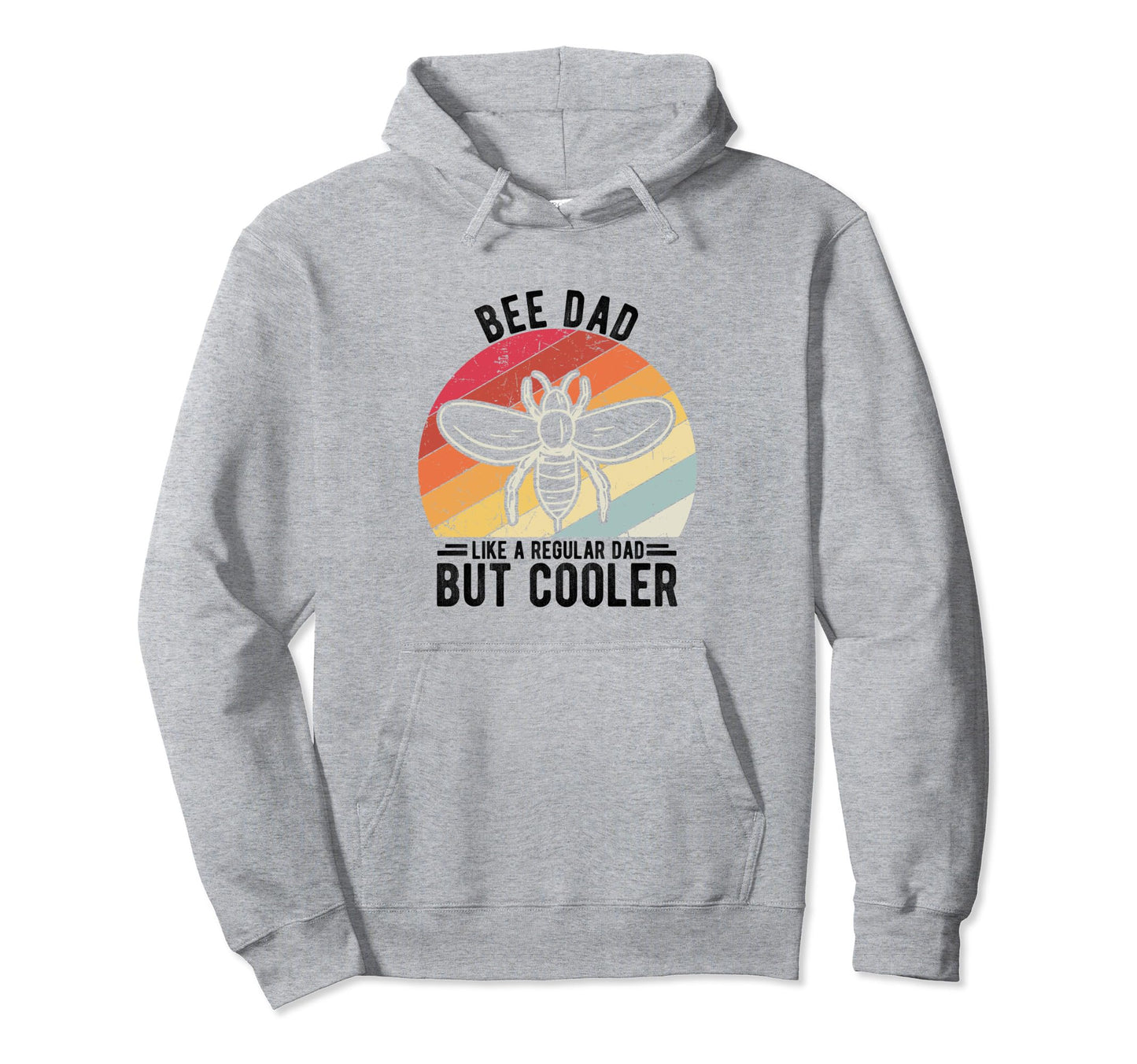 Bee Dad Like Regular Dad But Cooler Bee Hoodie - Fun Novelty Design Unisex - T-Shirt, Sweatshirt, Hoodie