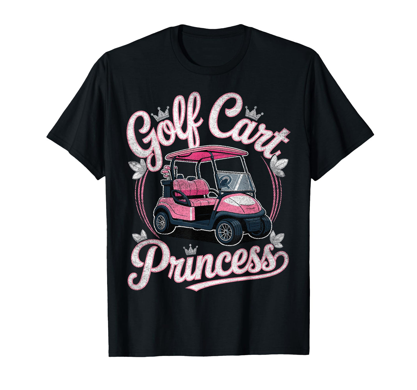 Golf Cart Princess Golfing Golfer Male T-Shirt - Unique Graphic for Adults - T-Shirt, Sweatshirt, Hoodie