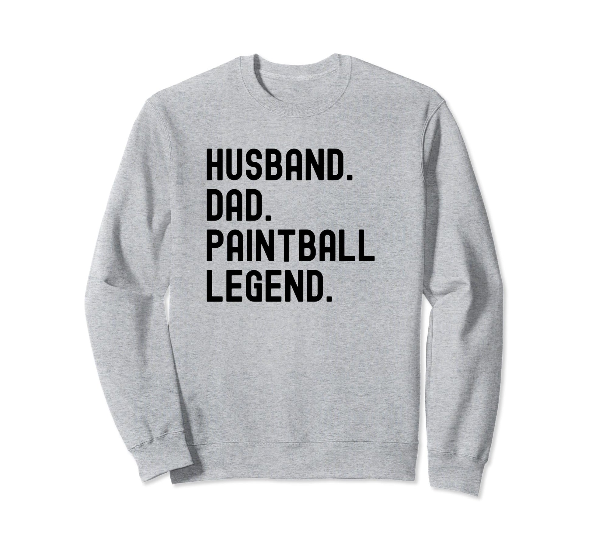 Paintball Dad Husband Legend Shirts T-Shirt - Fun Novelty Design Men Women - T-Shirt, Sweatshirt, Hoodie
