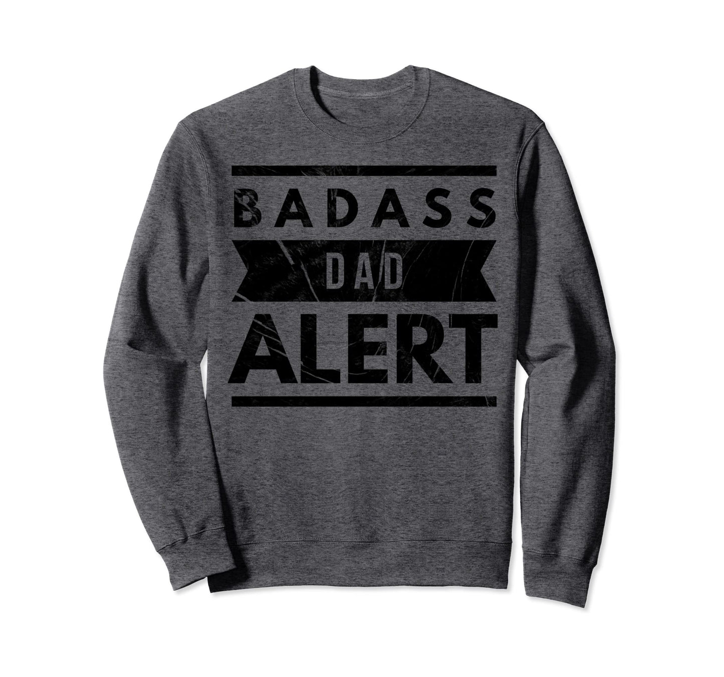 Funny Dad Husband Fathers Day Joke Sweatshirt - Fun Novelty Design Unisex - T-Shirt, Sweatshirt, Hoodie