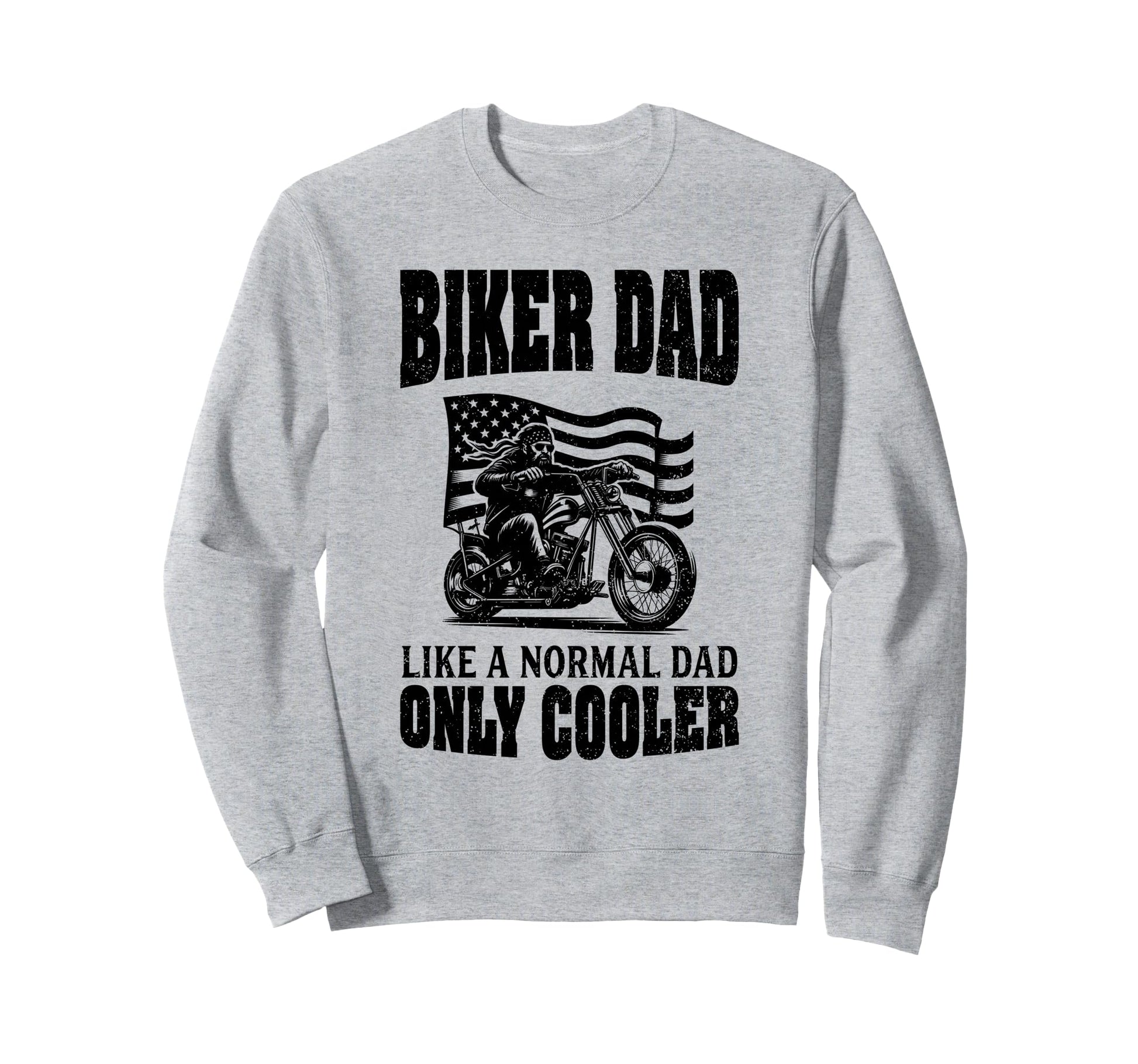 Biker Dad Like Normal Dad Only Sweatshirt - Minimalist Print Men Women - T-Shirt, Sweatshirt, Hoodie