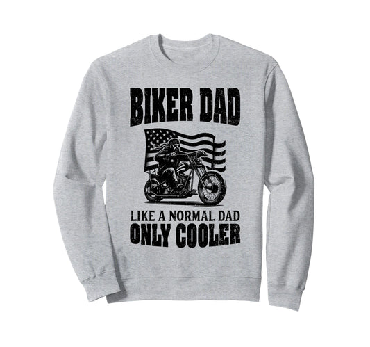 Biker Dad Like Normal Dad Only Sweatshirt - Minimalist Print Men Women - T-Shirt, Sweatshirt, Hoodie