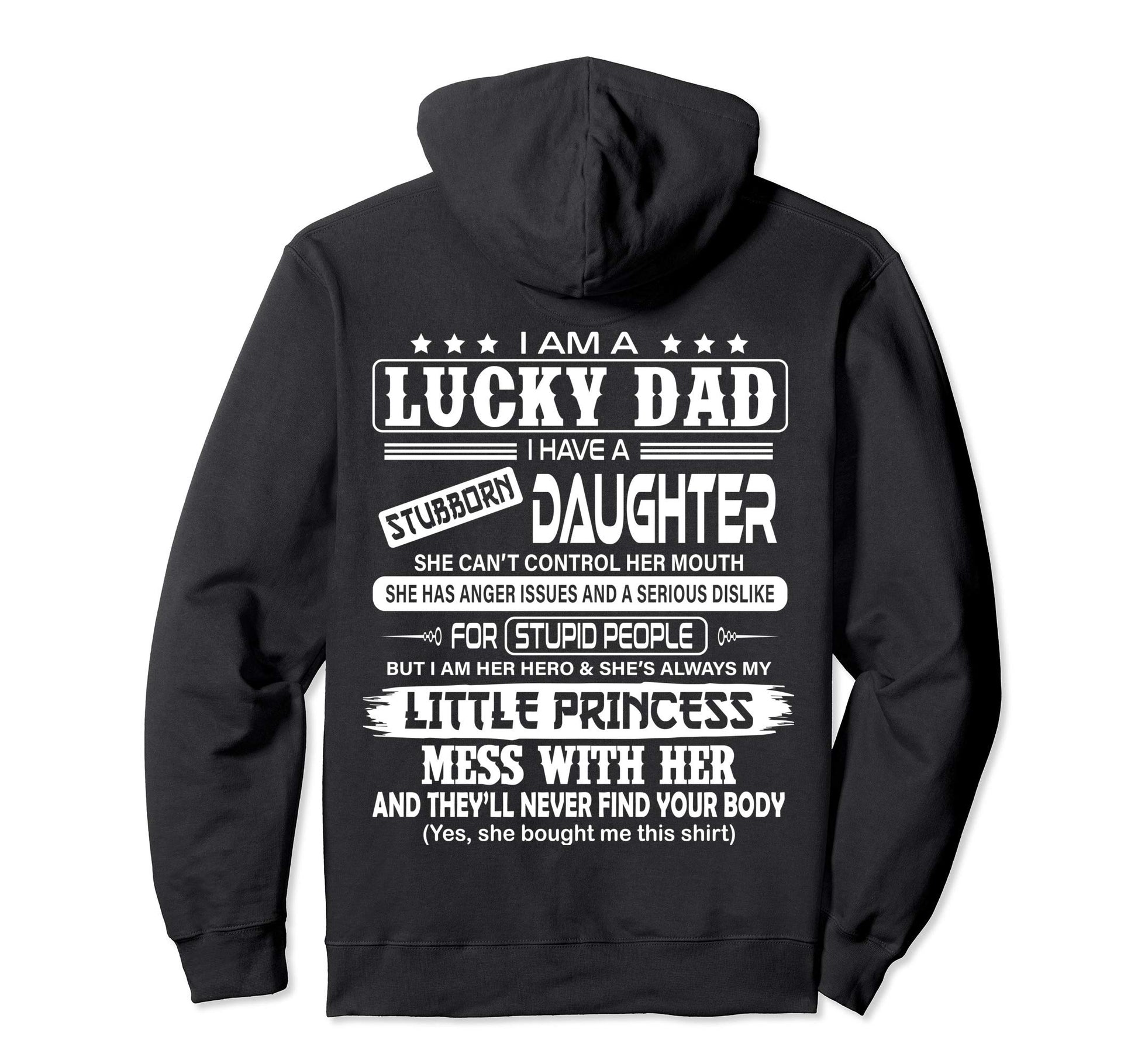 I Am Lucky Dad I Have Stubborn Daughter Hoodie - Trendy Graphic for Adults - T-Shirt, Sweatshirt, Hoodie