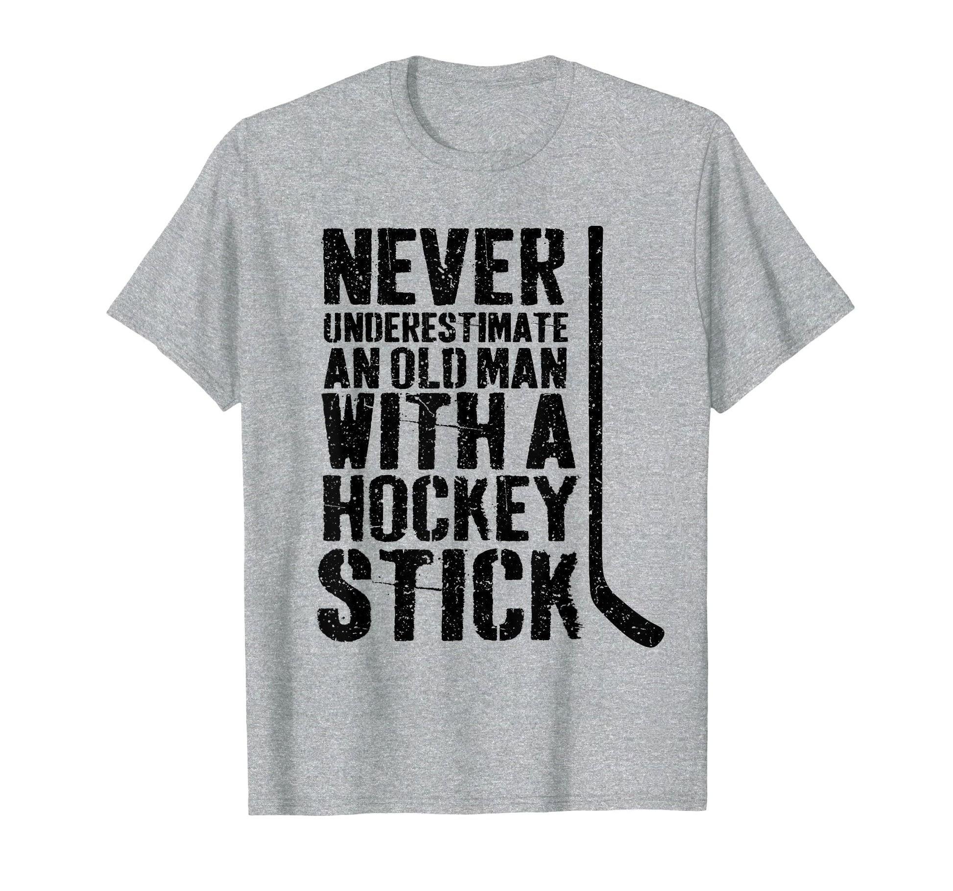 Funny Never Underestimate Old Hockey T-Shirt - Streetwear Style for Adults - T-Shirt, Sweatshirt, Hoodie