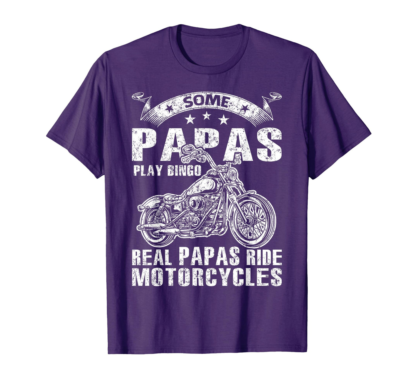 Some Papas Play Bingo Real Papas Ride T-Shirt - Novelty Apparel Unisex - T-Shirt, Sweatshirt, Hoodie