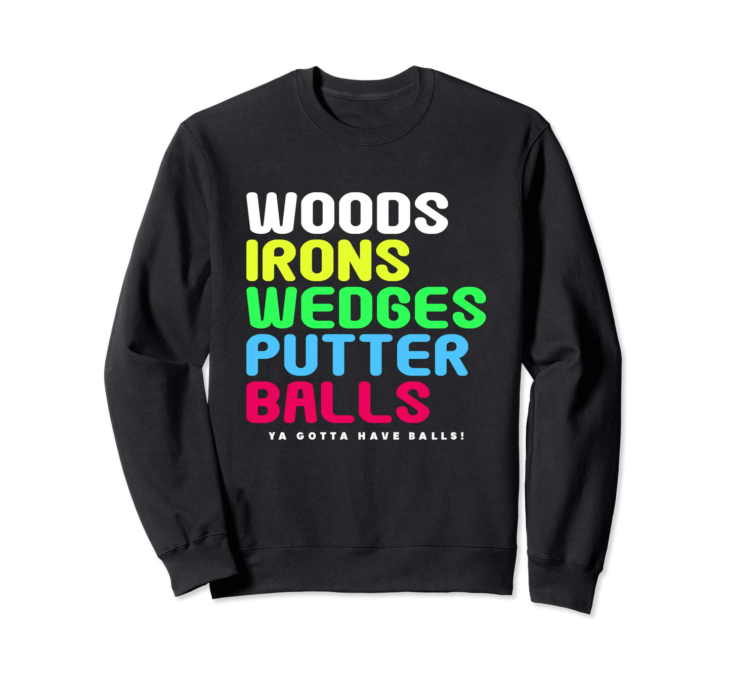 Golfer Dad Joke Funny Golf Balls Sweatshirt - Fun Novelty Design Unisex - T-Shirt, Sweatshirt, Hoodie