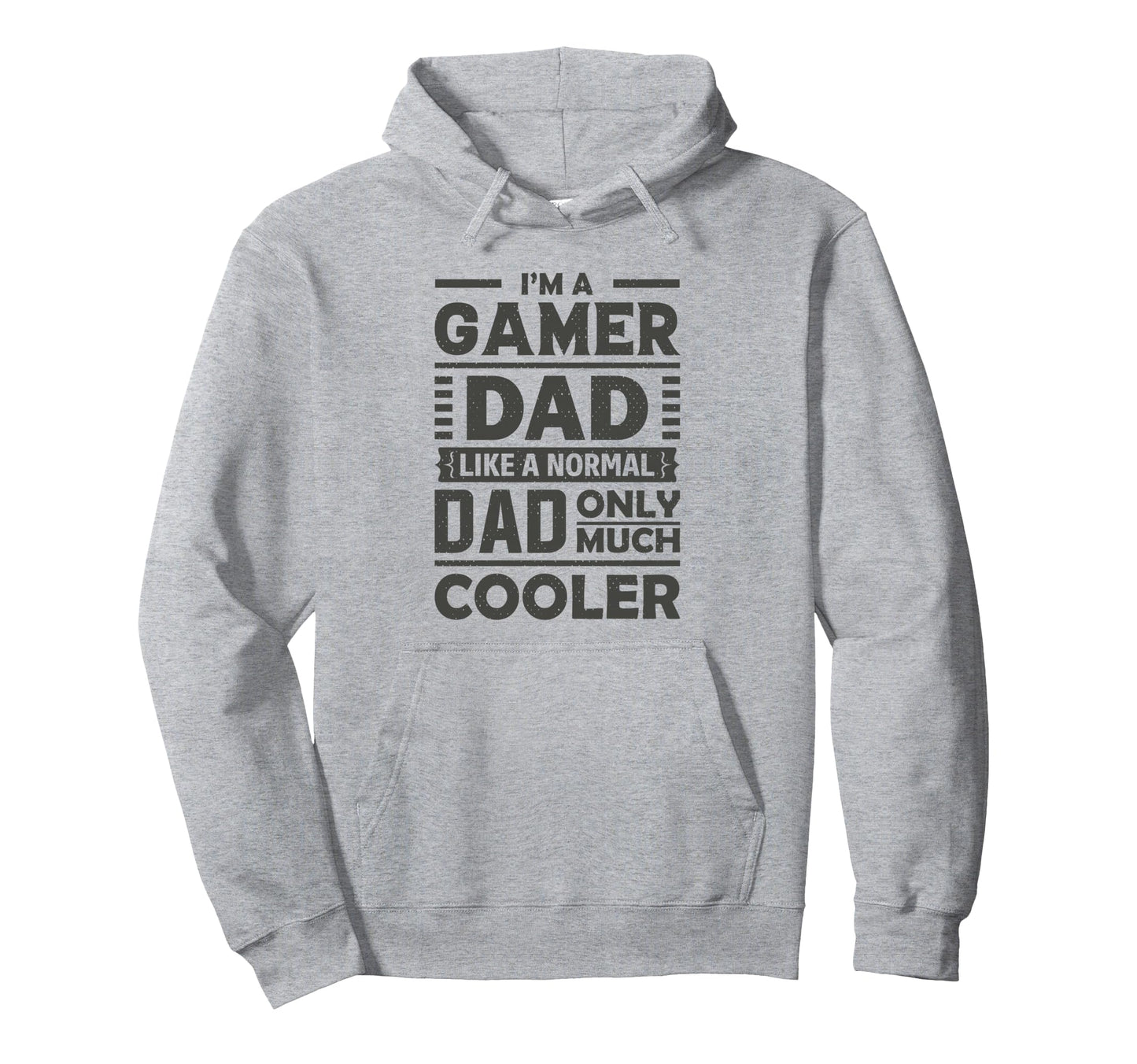 Im Gamer Dad Like Normal Dad Only Much Hoodie - Novelty Apparel Men Women - T-Shirt, Sweatshirt, Hoodie
