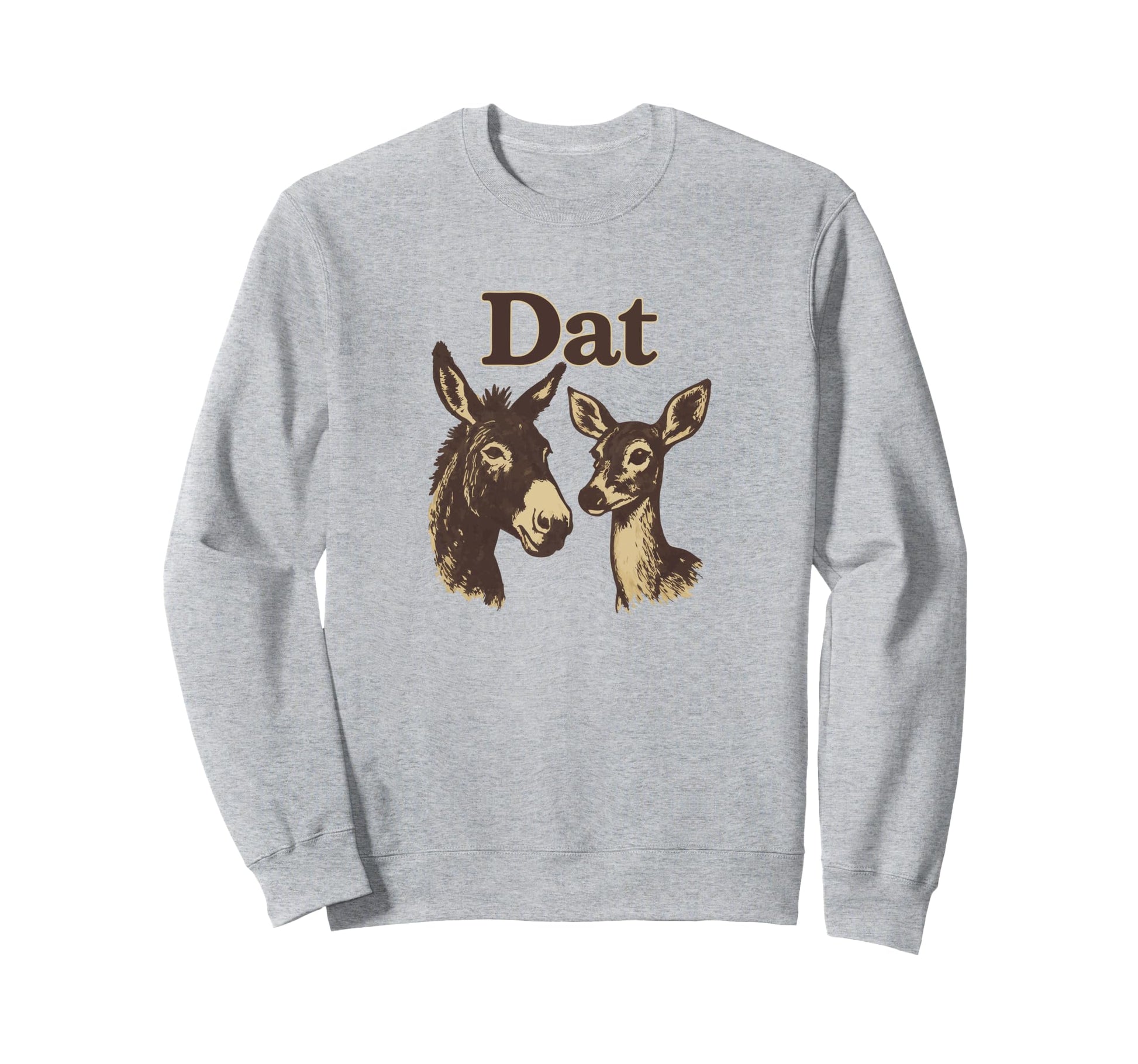 Dat Ass Doe Sweatshirt - Custom Art Print Men Women - T-Shirt, Sweatshirt, Hoodie