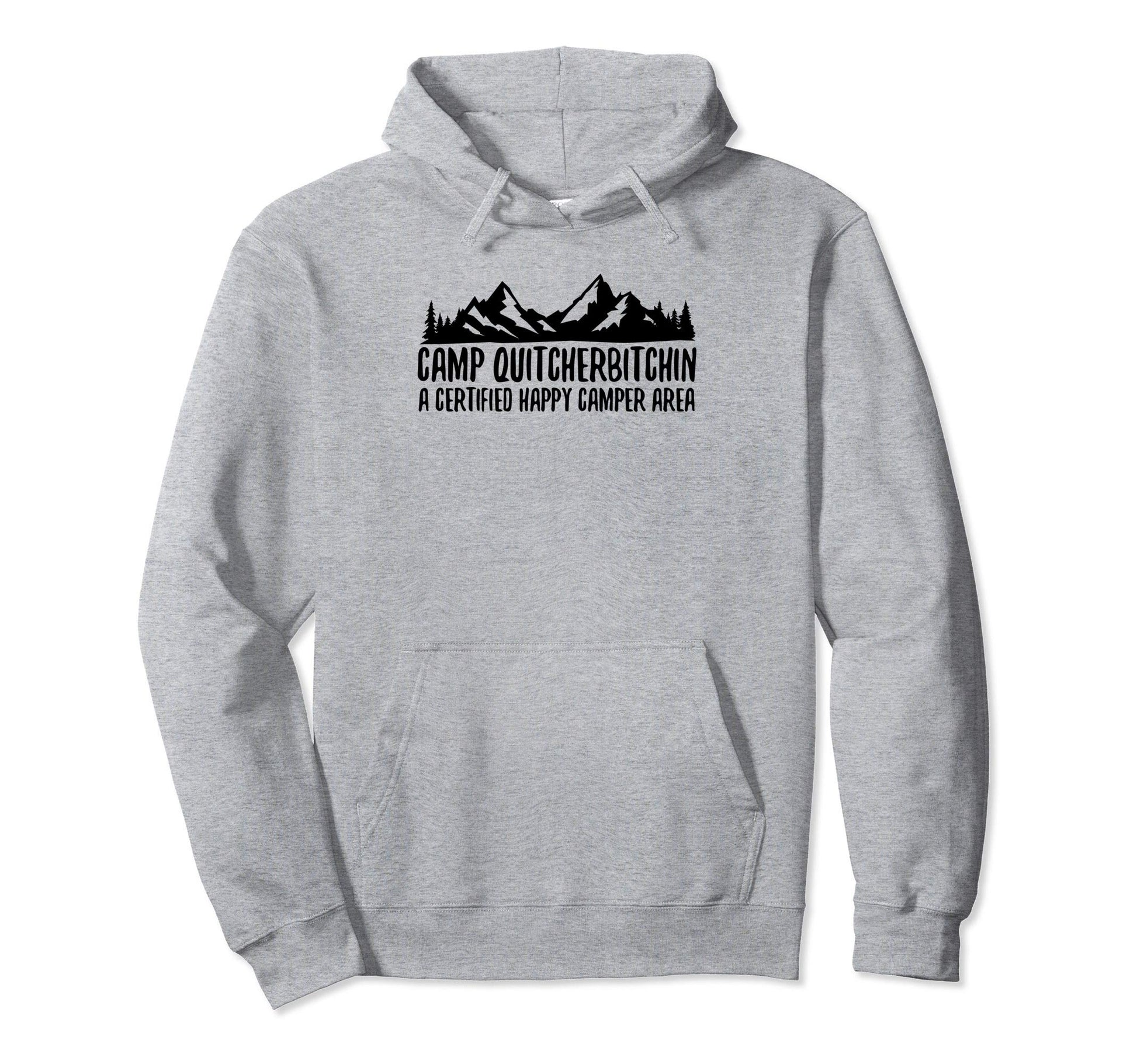 Camp Quitcherbitchin Funny Camplng Mom Hoodie - Minimalist Print Men Women - T-Shirt, Sweatshirt, Hoodie