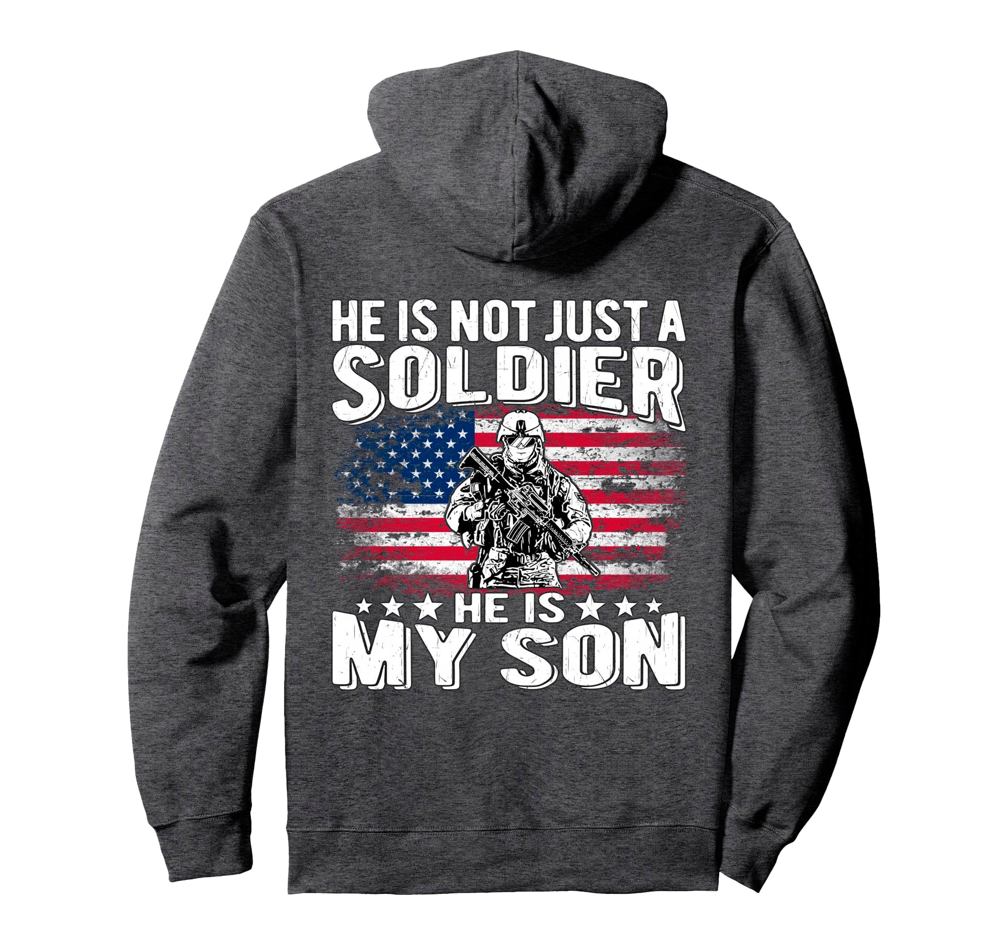 He Is Not Just Soldier He Is My Son Hoodie - Minimalist Print for Adults - T-Shirt, Sweatshirt, Hoodie