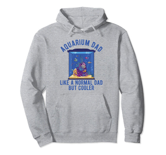 Aquarium Dad Fish Keeper Fish Lover Hoodie - Aesthetic Graphic Unisex - T-Shirt, Sweatshirt, Hoodie