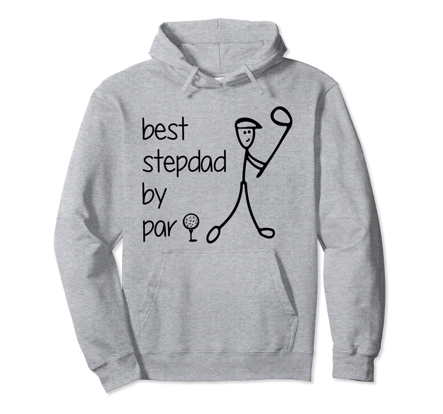 Funny Golfing Best Step Dad Par Golf Hoodie - Streetwear Style for Adults - T-Shirt, Sweatshirt, Hoodie