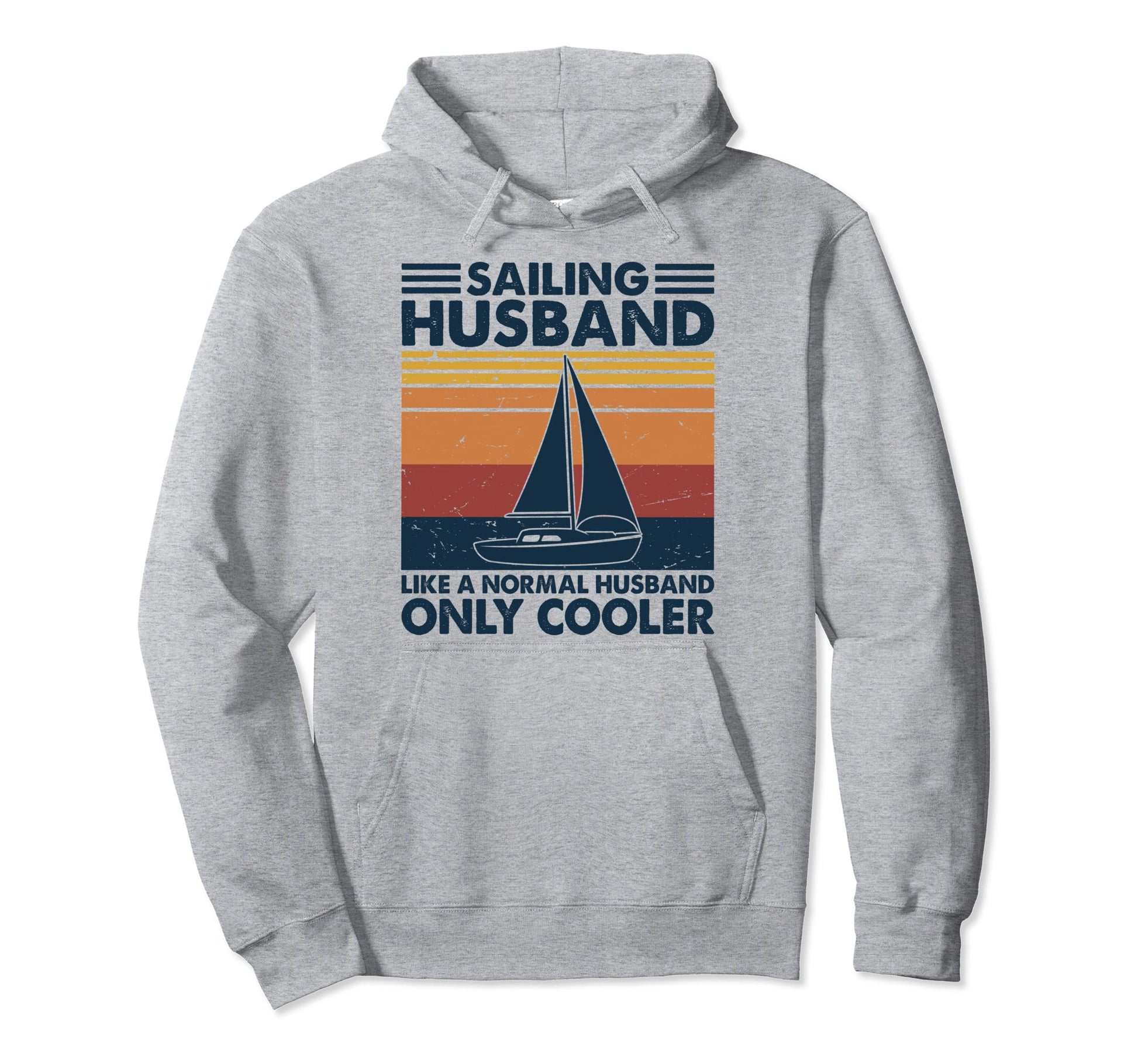 Sailing Husband Like Normal Dad Hoodie - Fun Novelty Design for Adults - T-Shirt, Sweatshirt, Hoodie