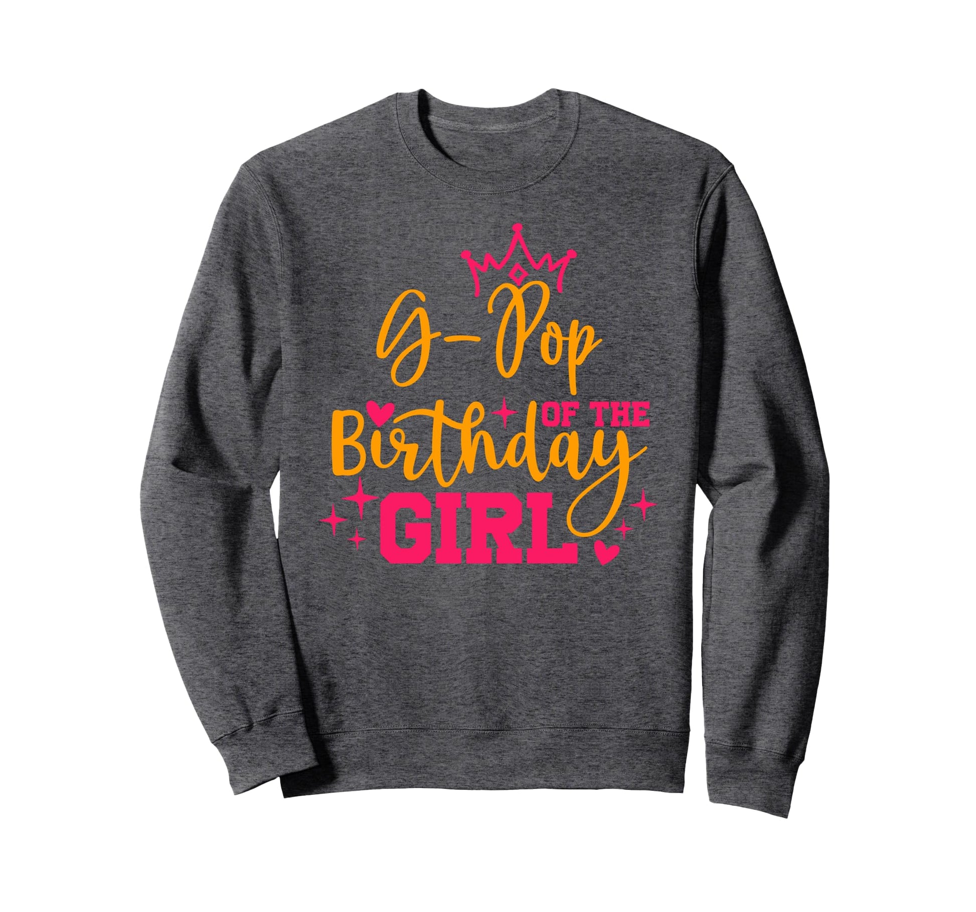 Personalized G Pop Birthday Sweatshirt - Fun Novelty Design Men Women - T-Shirt, Sweatshirt, Hoodie