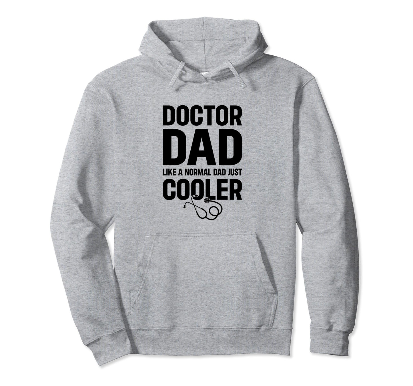 Doctor Dad Like Normal Dad Just Hoodie - Aesthetic Graphic Men Women - T-Shirt, Sweatshirt, Hoodie