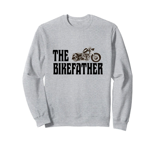 Biker Bikefather Biker Dad Funny Sweatshirt - Minimalist Print Men Women - T-Shirt, Sweatshirt, Hoodie