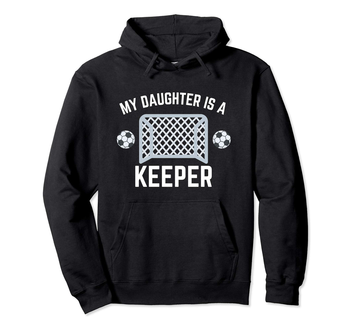 My Son Is Keeper Soccer Goalie Player Hoodie - Custom Art Print for Adults - T-Shirt, Sweatshirt, Hoodie