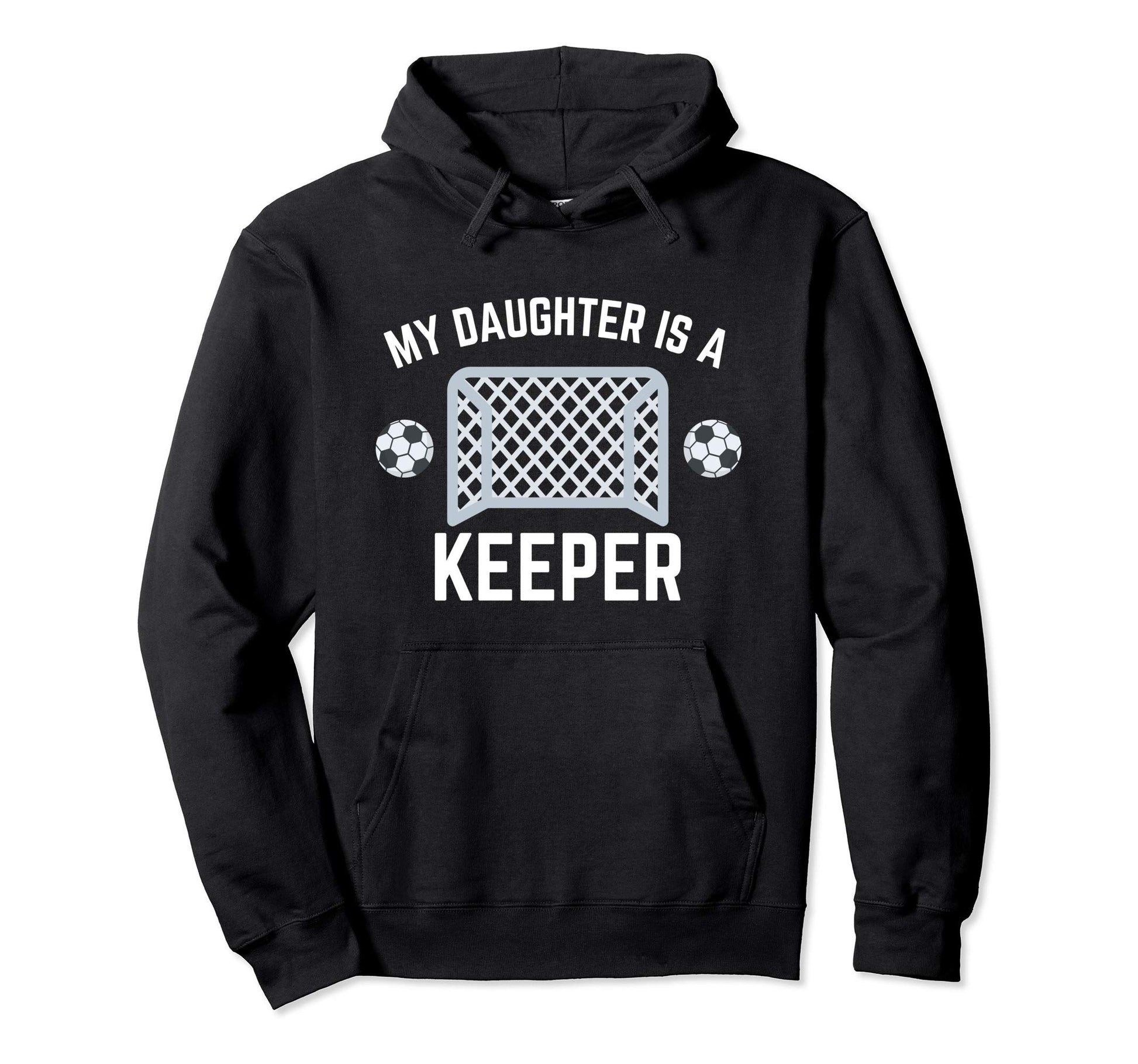 My Son Is Keeper Soccer Goalie Player Hoodie - Custom Art Print for Adults - T-Shirt, Sweatshirt, Hoodie