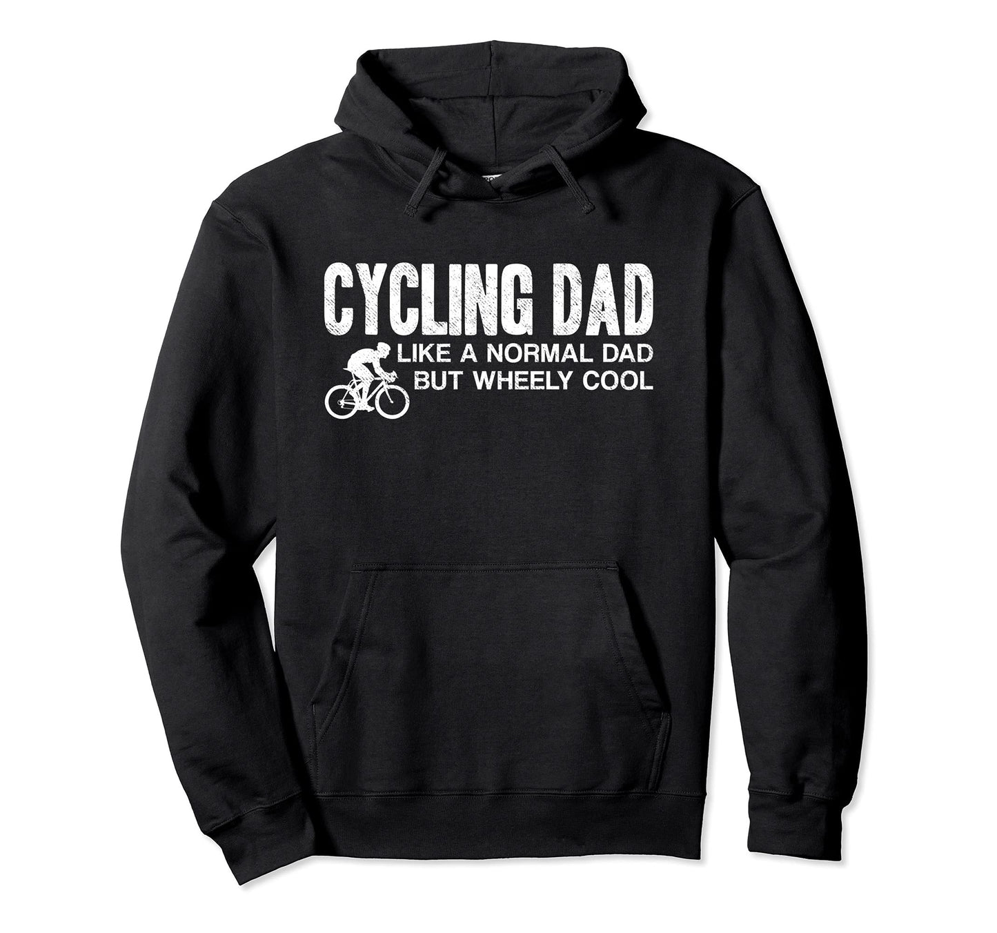Cyclist Biker Dad Funny Biking Cycling Hoodie - Trendy Graphic Unisex - T-Shirt, Sweatshirt, Hoodie