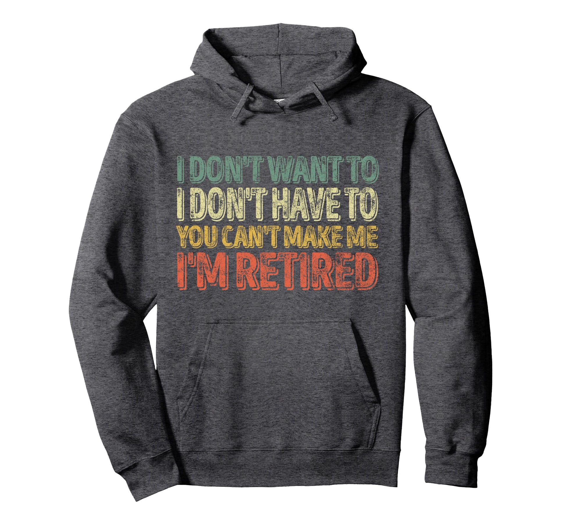 I Dont Want To Have You Cant Make Me Hoodie - Custom Art Print Men Women - T-Shirt, Sweatshirt, Hoodie
