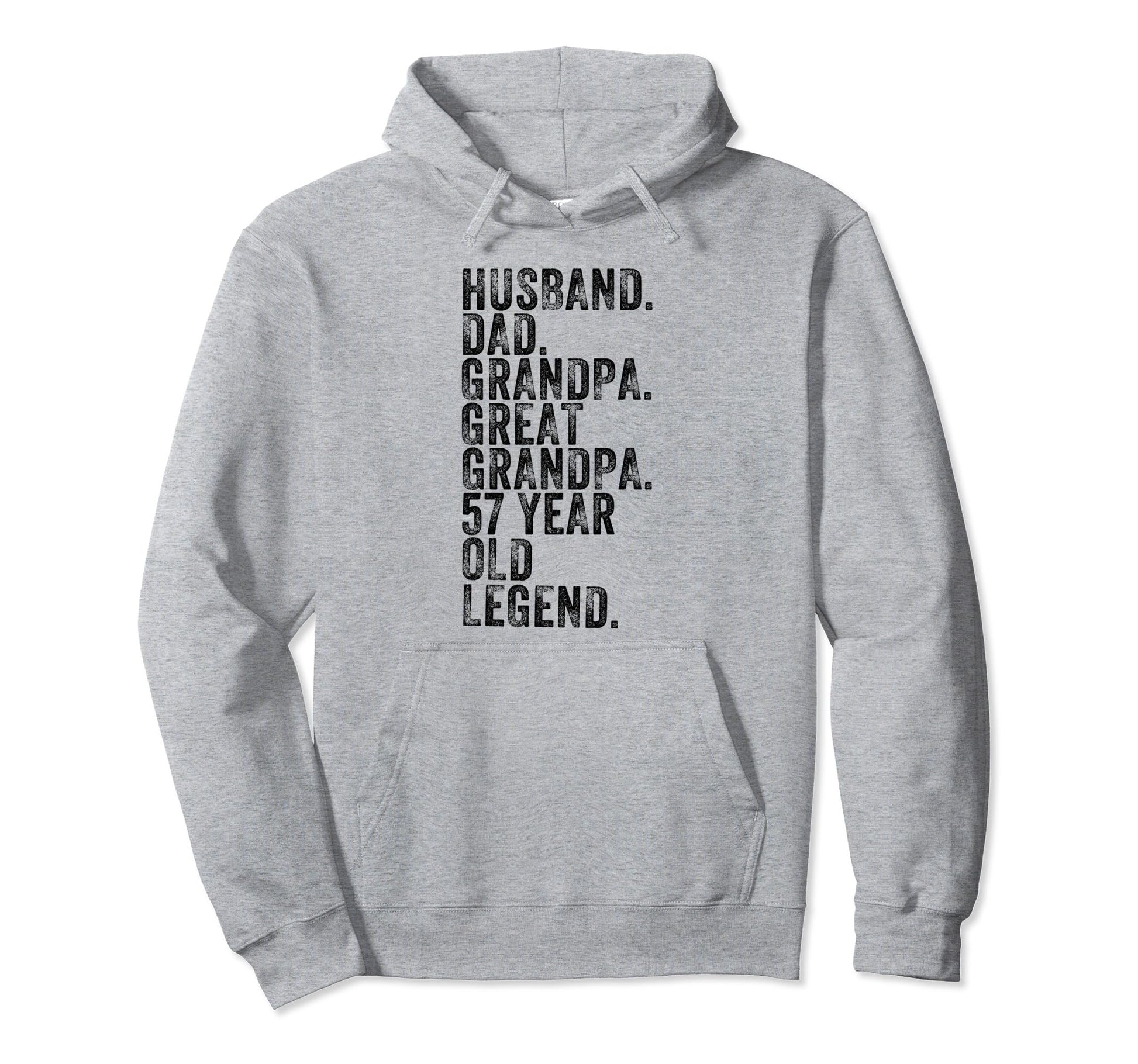 Husband Dad Grandpa Great Grandpa 57 Hoodie - Fun Novelty Design Unisex - T-Shirt, Sweatshirt, Hoodie