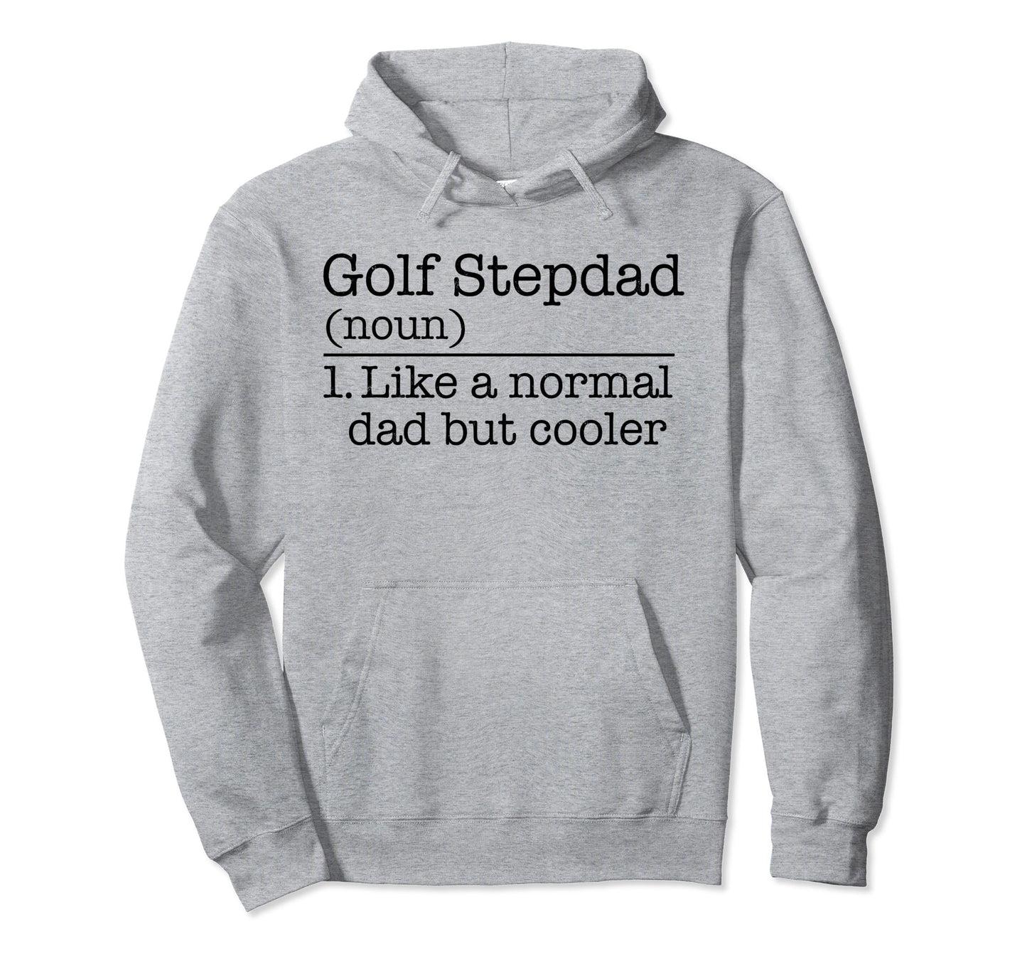 Best Stepdad Par Fathers Day Golf Hoodie - Fun Novelty Design Men Women - T-Shirt, Sweatshirt, Hoodie