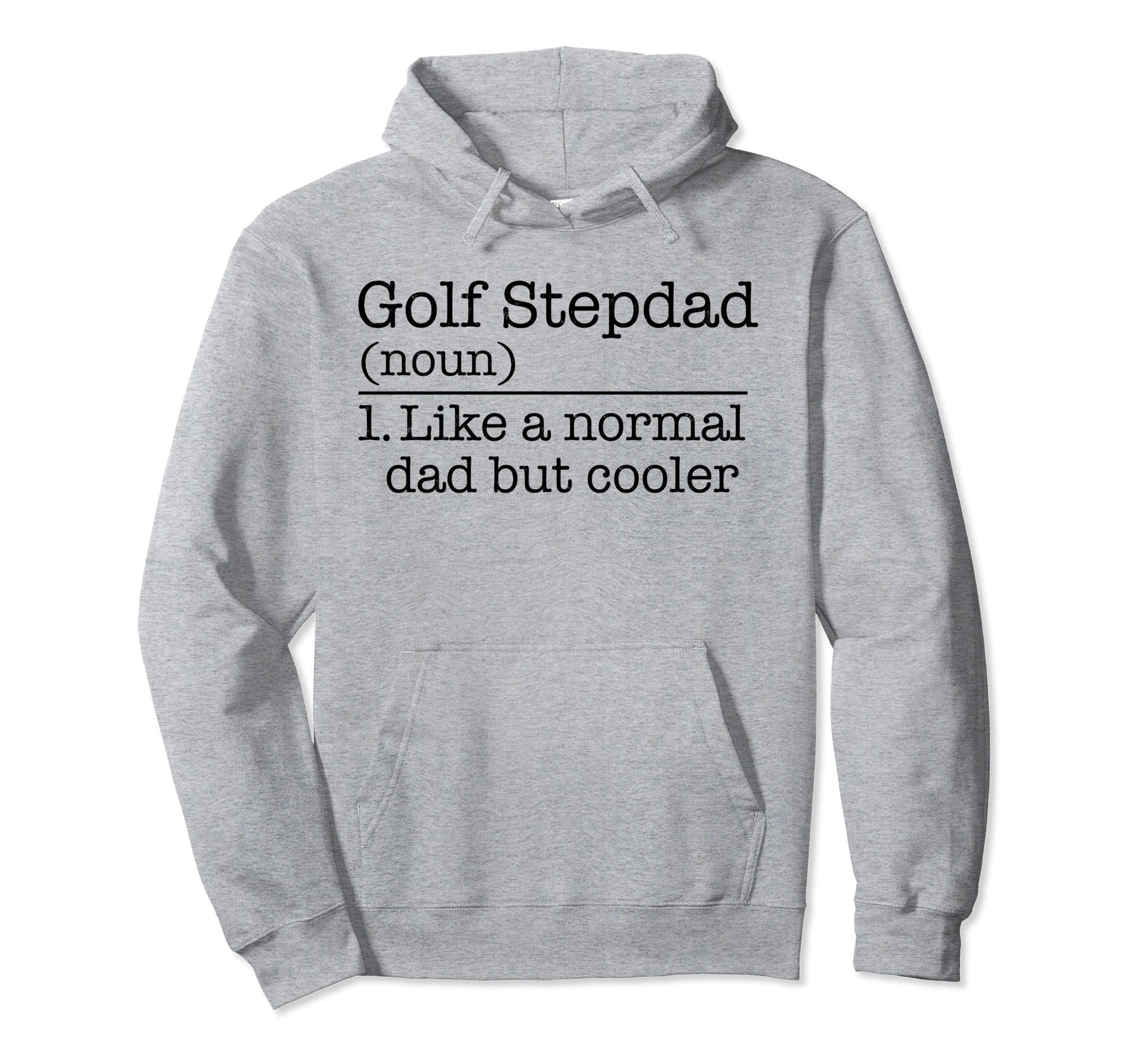 Best Stepdad Par Fathers Day Golf Hoodie - Fun Novelty Design Men Women - T-Shirt, Sweatshirt, Hoodie