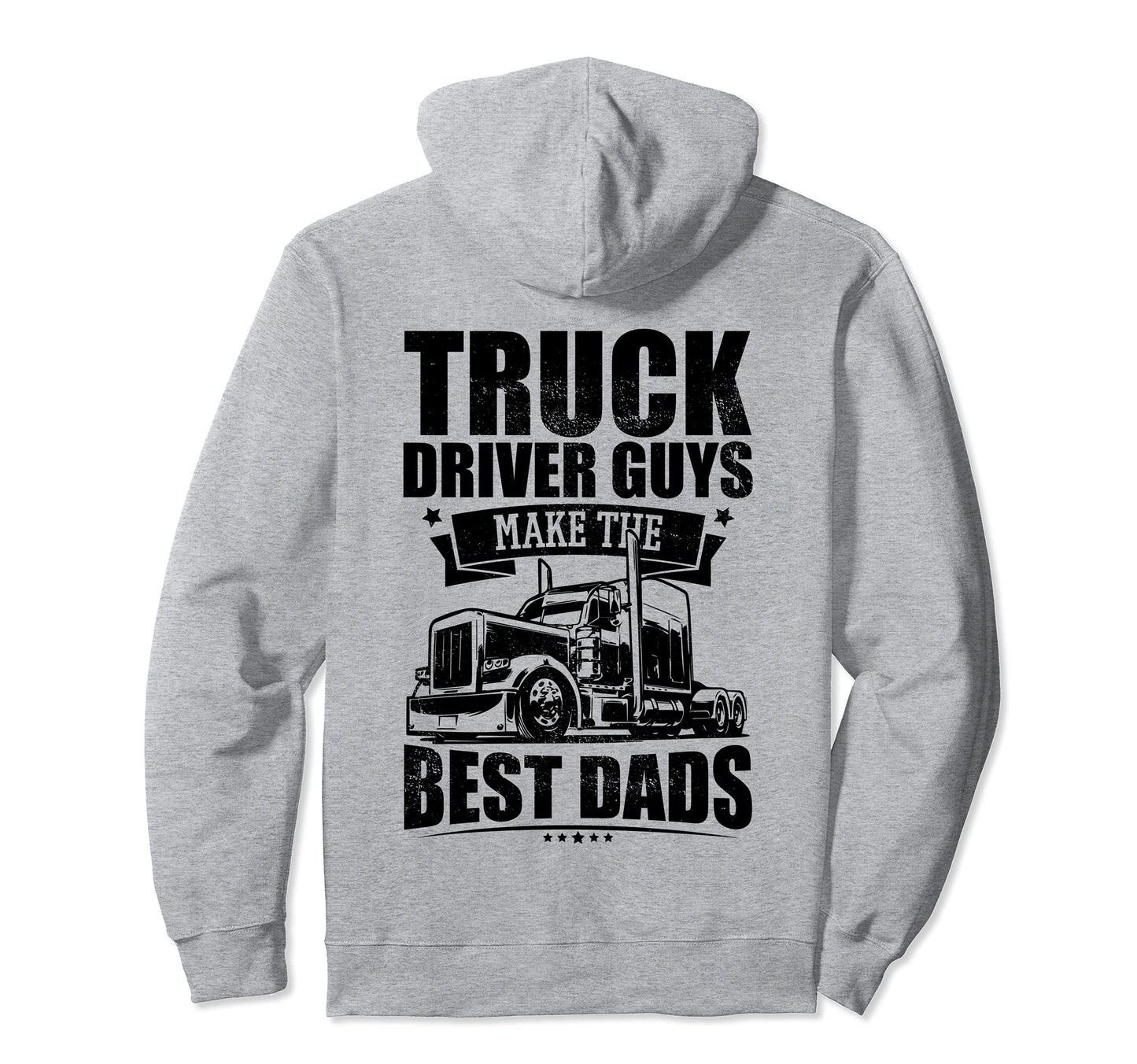 Truck Driver Guys Make Best Dads Semi Hoodie - Aesthetic Graphic Men Women - T-Shirt, Sweatshirt, Hoodie