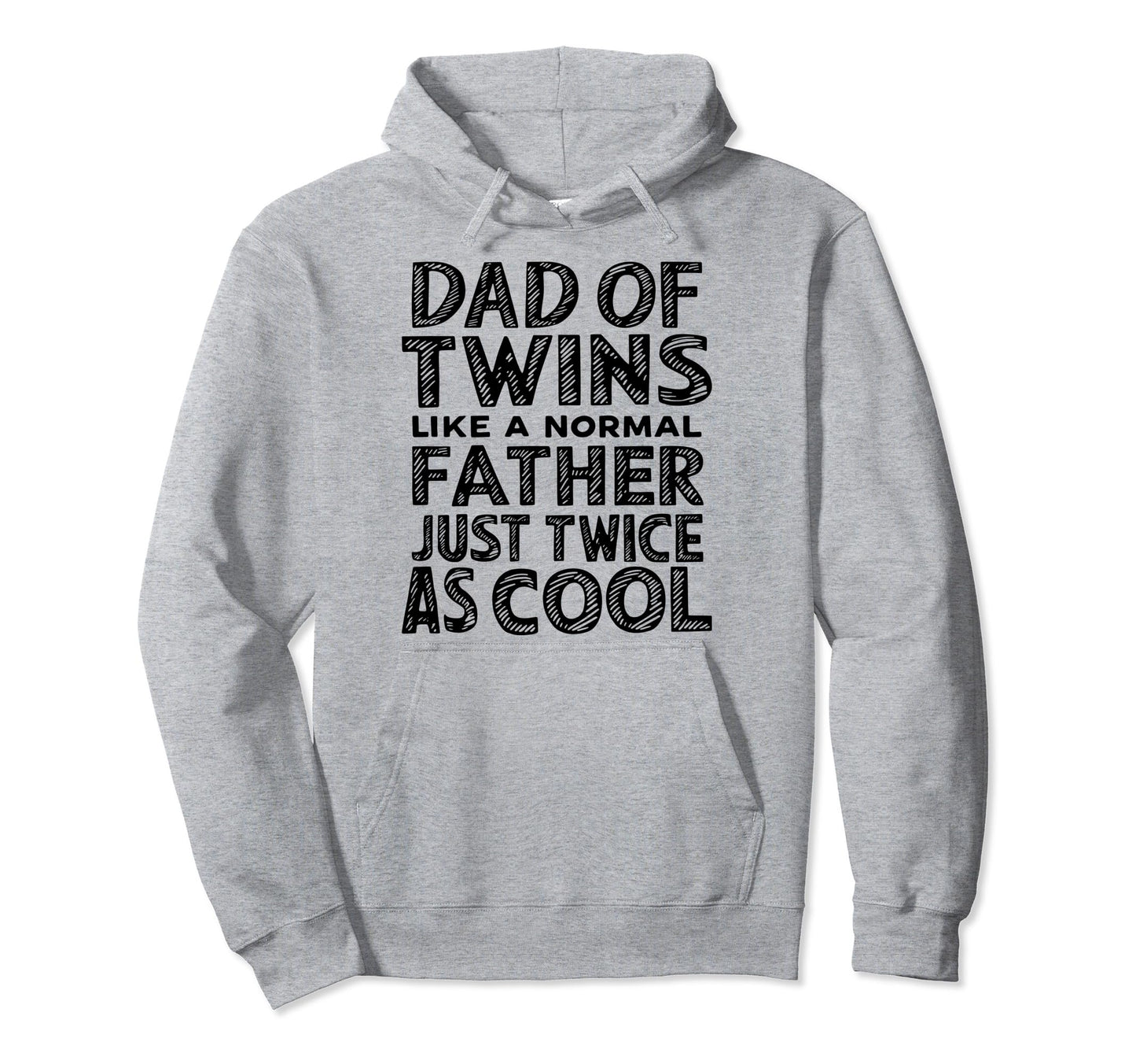 Twin Dad Funny Daddy Fathers Day Hoodie - Novelty Apparel Unisex - T-Shirt, Sweatshirt, Hoodie