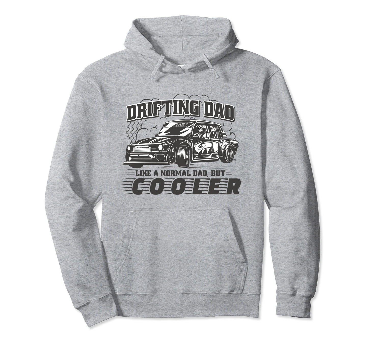 Drifting Dad Like Normal Dad But Hoodie - Aesthetic Graphic for Adults - T-Shirt, Sweatshirt, Hoodie
