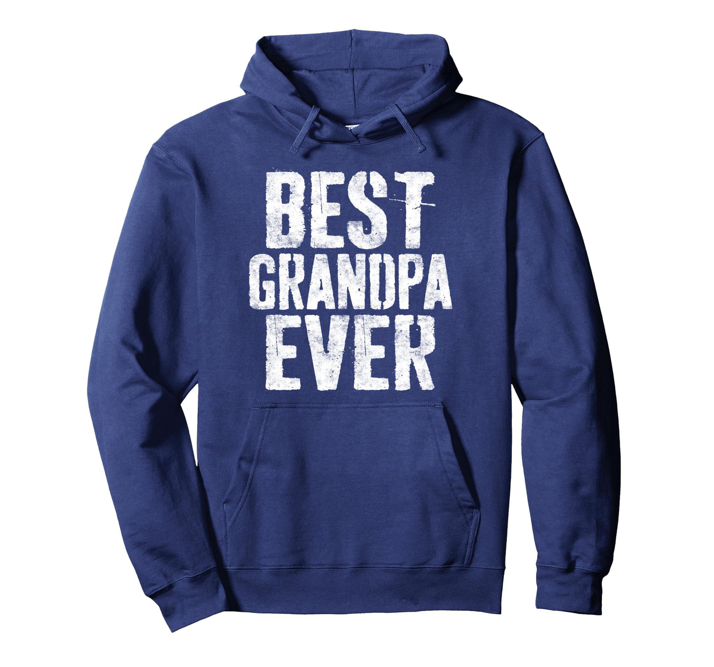 Best Grandpa Ever Grandfather Fathers Hoodie - Streetwear Style Men Women - T-Shirt, Sweatshirt, Hoodie