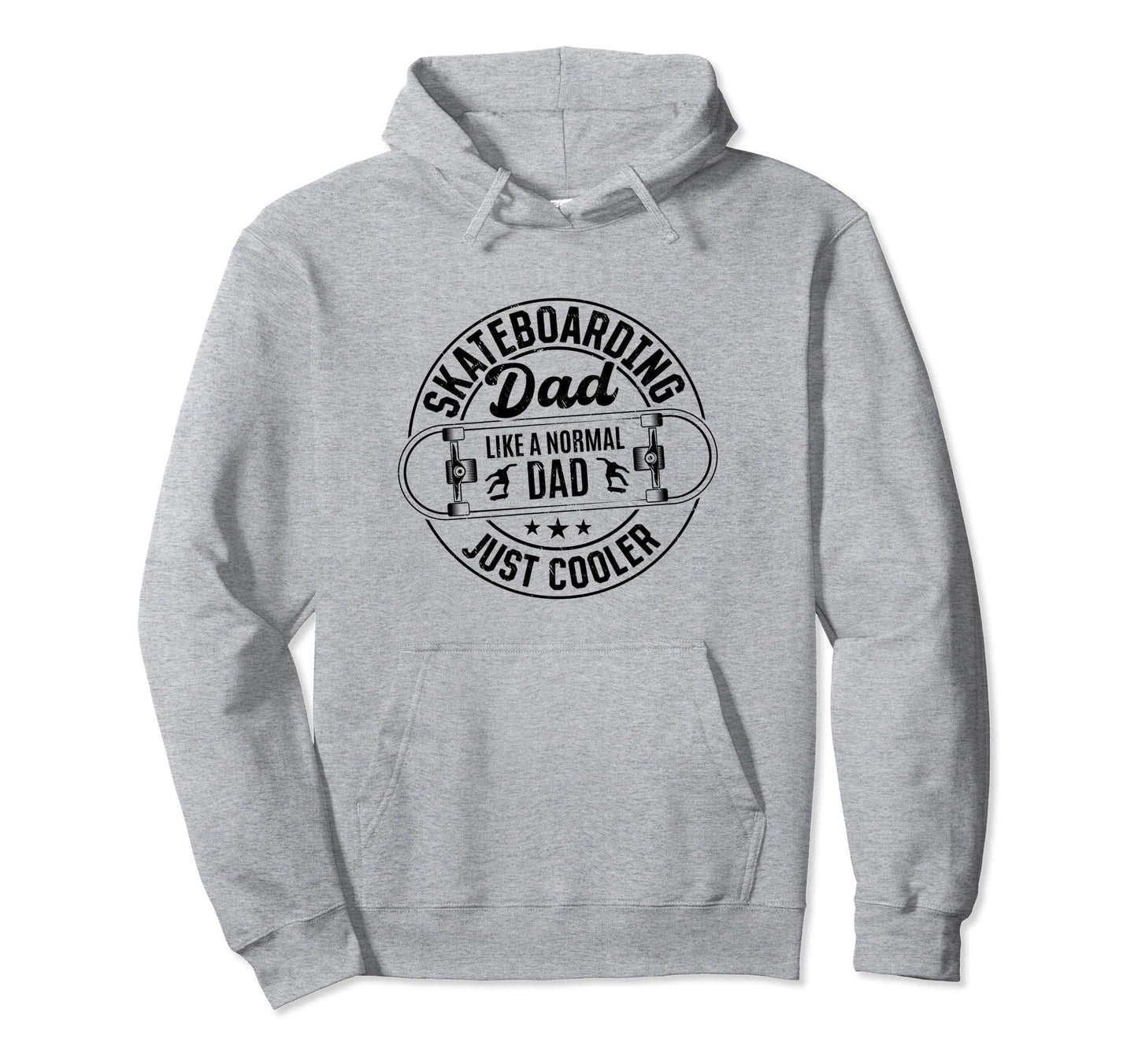 Skateboarding Dad Like Normal Dad Just Hoodie - Minimalist Print Unisex - T-Shirt, Sweatshirt, Hoodie