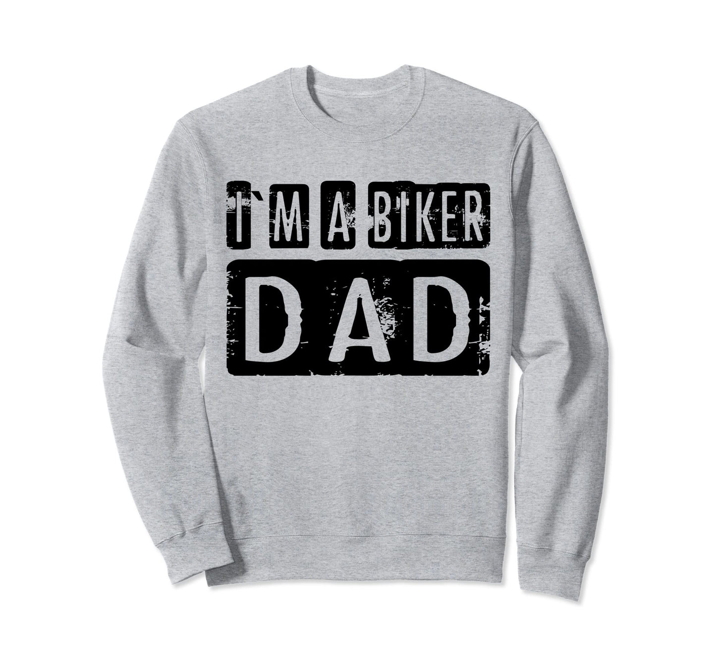 I M Biker Dad Motorcycle Biker Sweatshirt - Graphic Print Men Women - T-Shirt, Sweatshirt, Hoodie