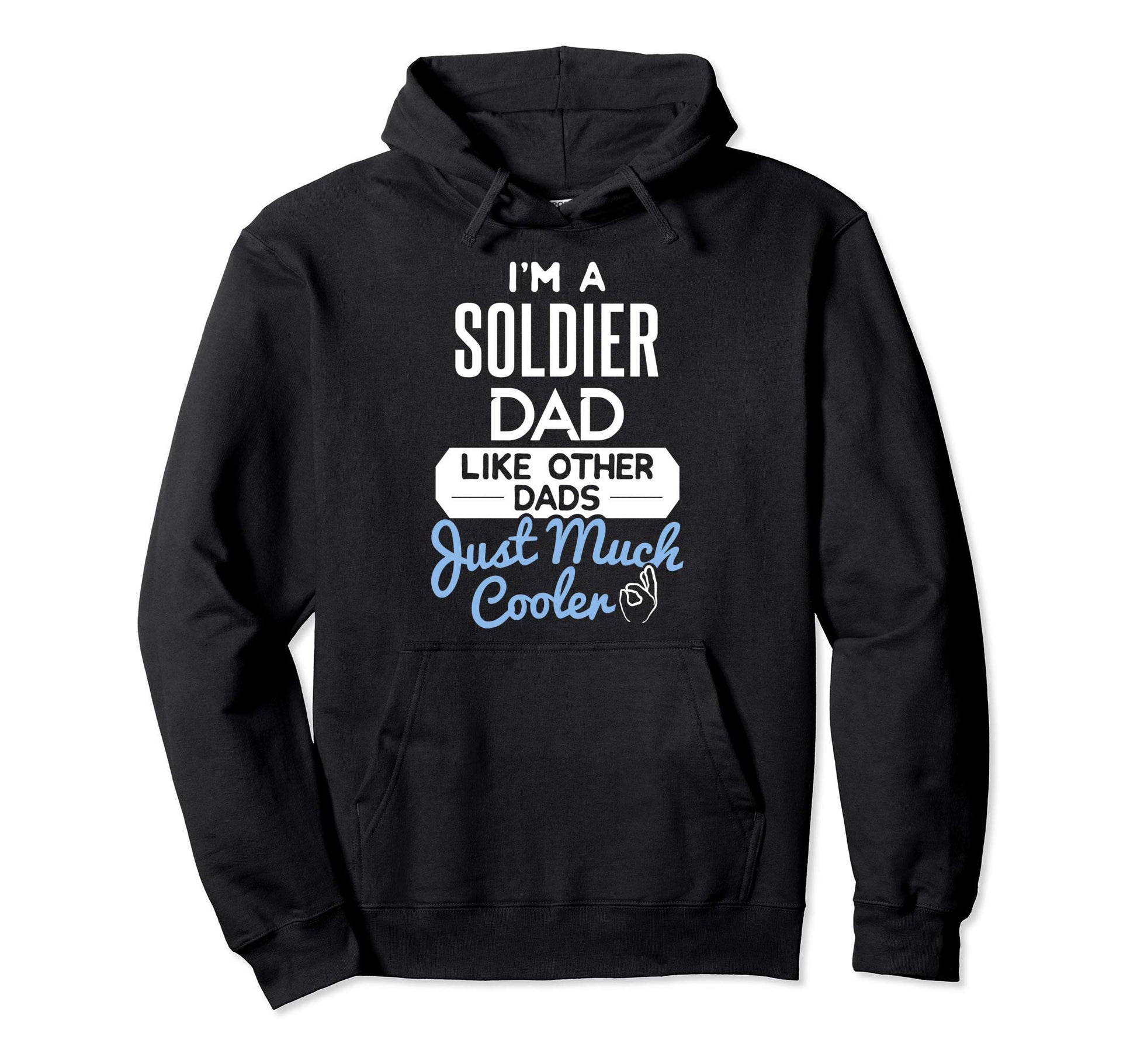 Fathers Day Soldier Dad Hoodie - Unique Graphic for Adults - T-Shirt, Sweatshirt, Hoodie