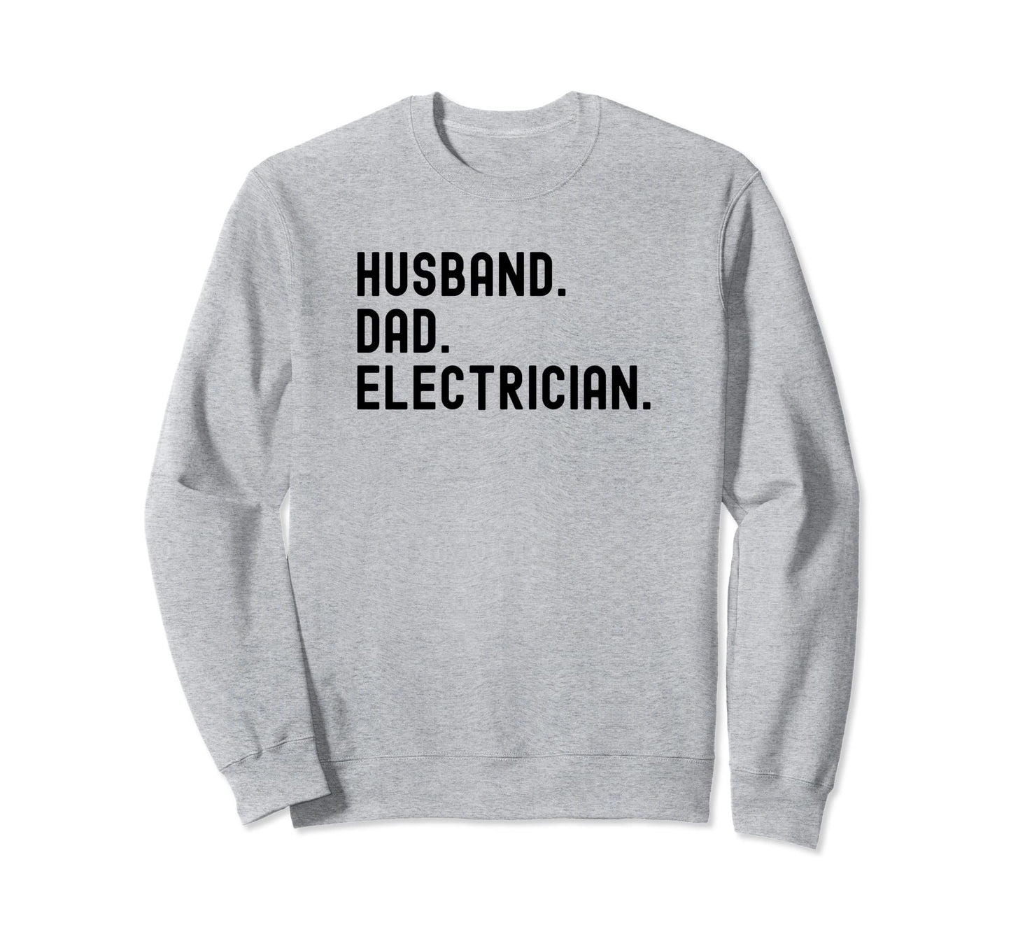 Electrician Husband Dad T Shirts T-Shirt - Streetwear Style Unisex - T-Shirt, Sweatshirt, Hoodie