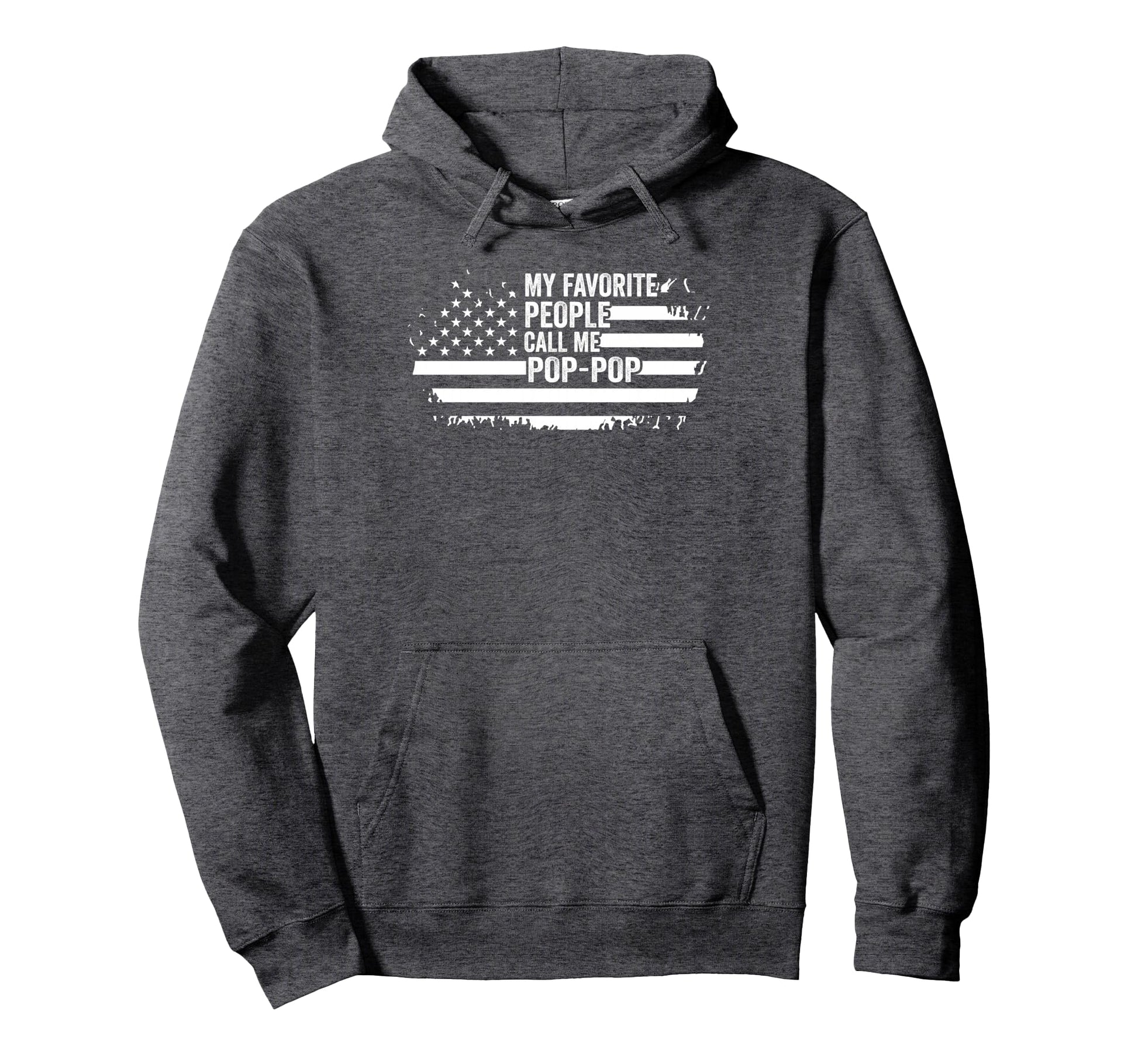 My Favorite People Call Me Pop Pop Pop Hoodie - Minimalist Print Unisex - T-Shirt, Sweatshirt, Hoodie
