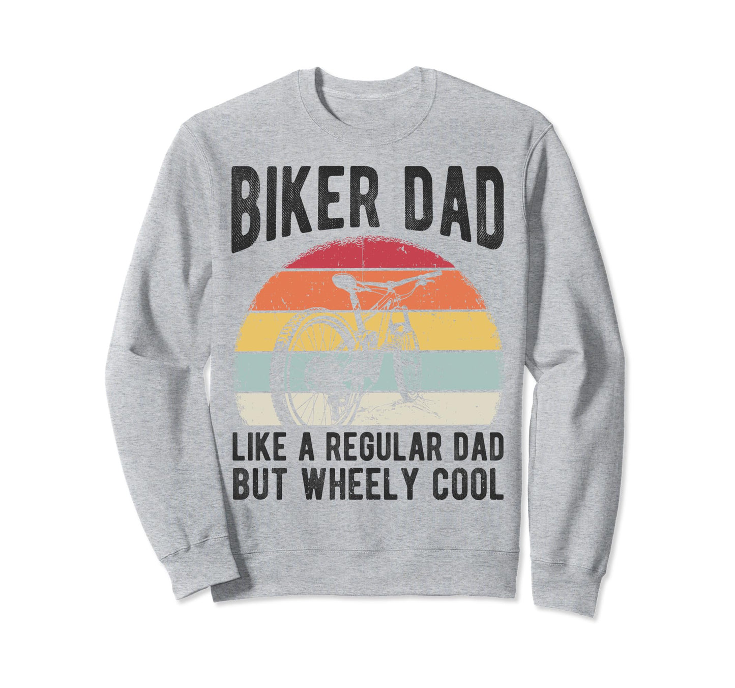 Biker Dad Like Regular Dad But Sweatshirt - Custom Art Print for Adults - T-Shirt, Sweatshirt, Hoodie