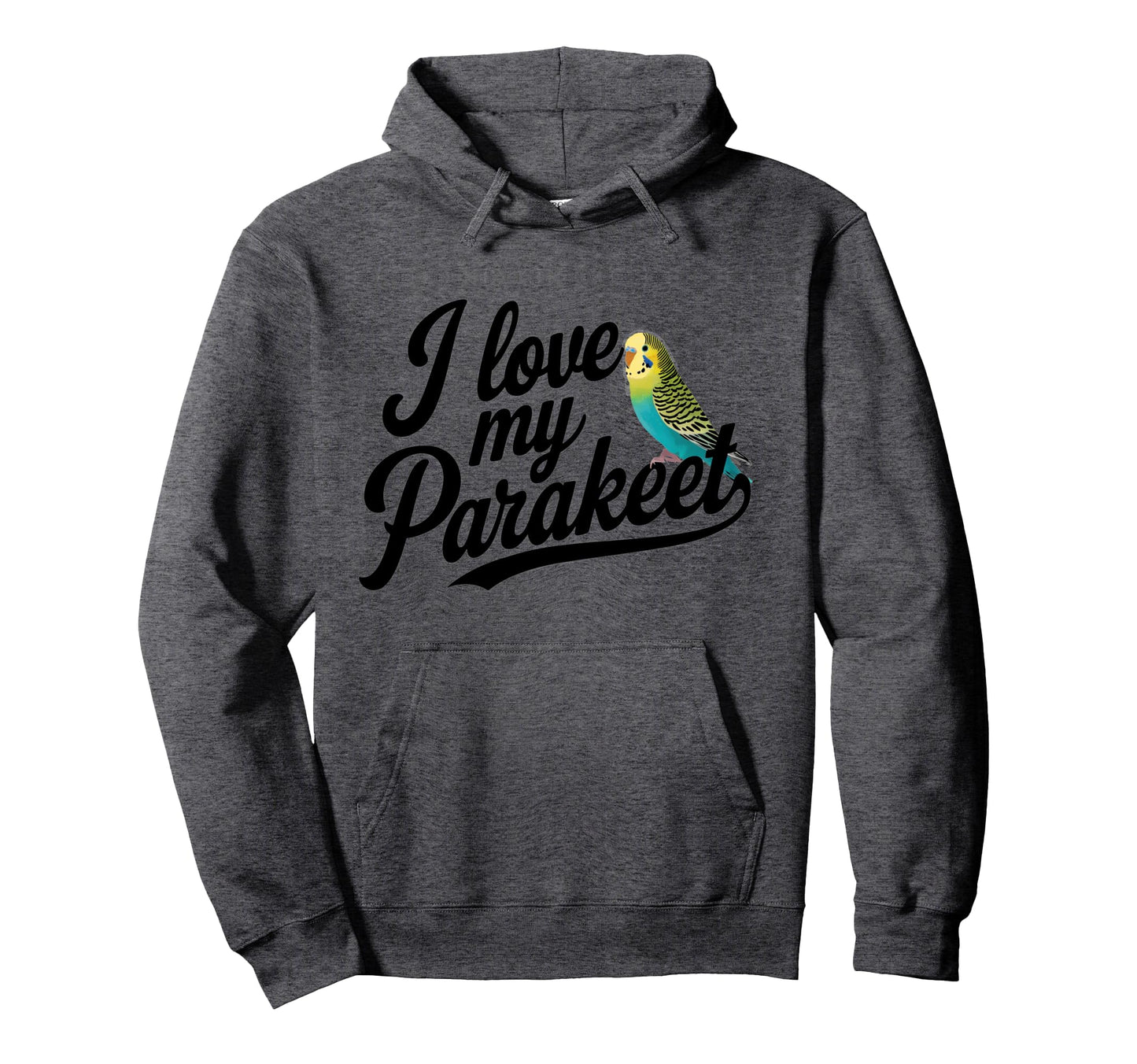 I Love My Parakeet Bird Moms Dads Fun Hoodie - Aesthetic Graphic Unisex - T-Shirt, Sweatshirt, Hoodie